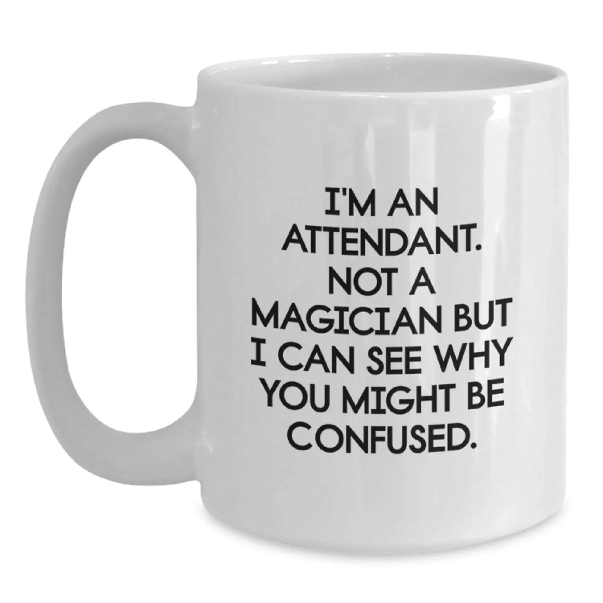 Funny Attendant Gifts from Men to Attendant, White Coffee Mug for Attendant Lover, Christmas Unique Gifts for Attendant