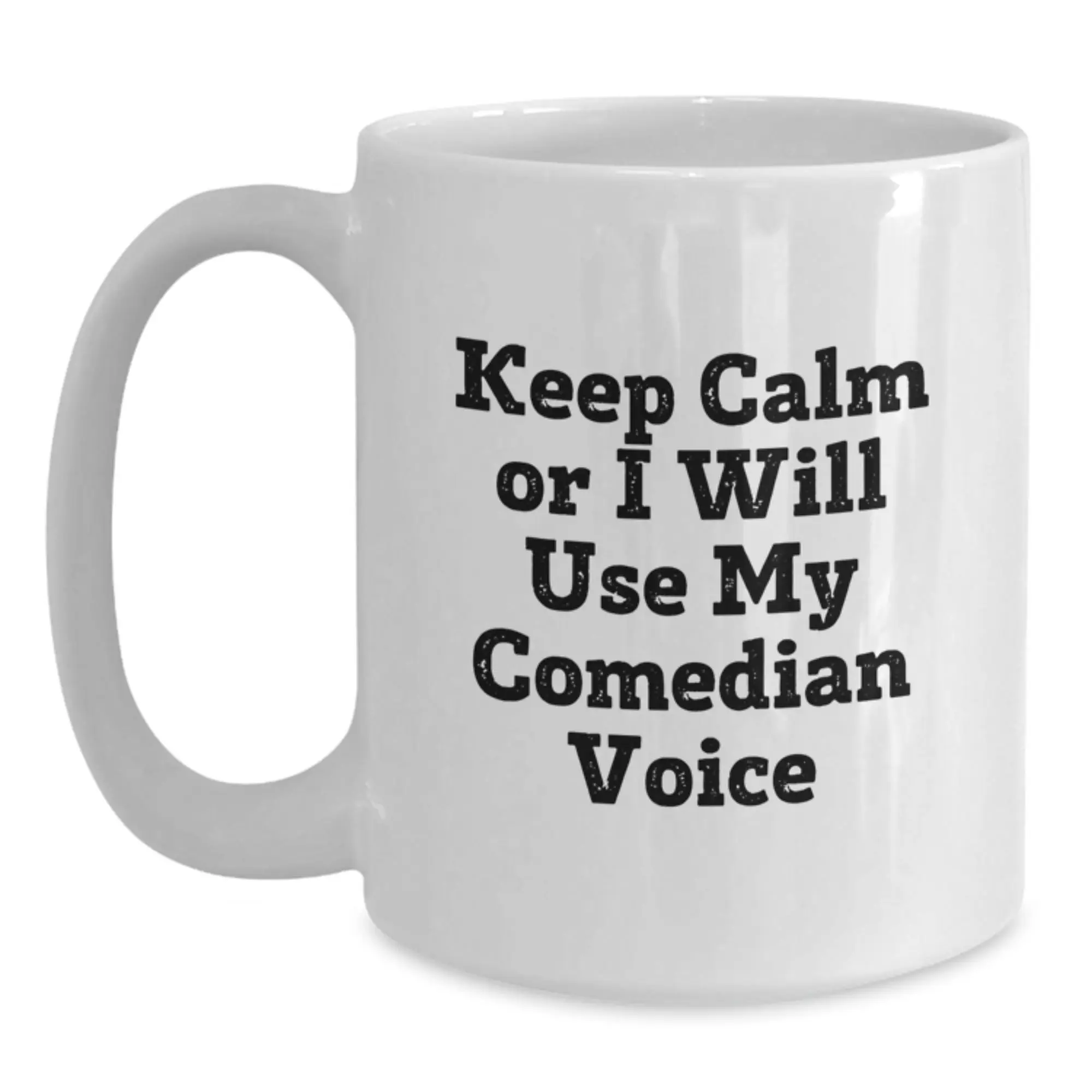 Funny Comedian Quote Coffee Mug Gifts from Friends for Comedian Birthday Unique - Main