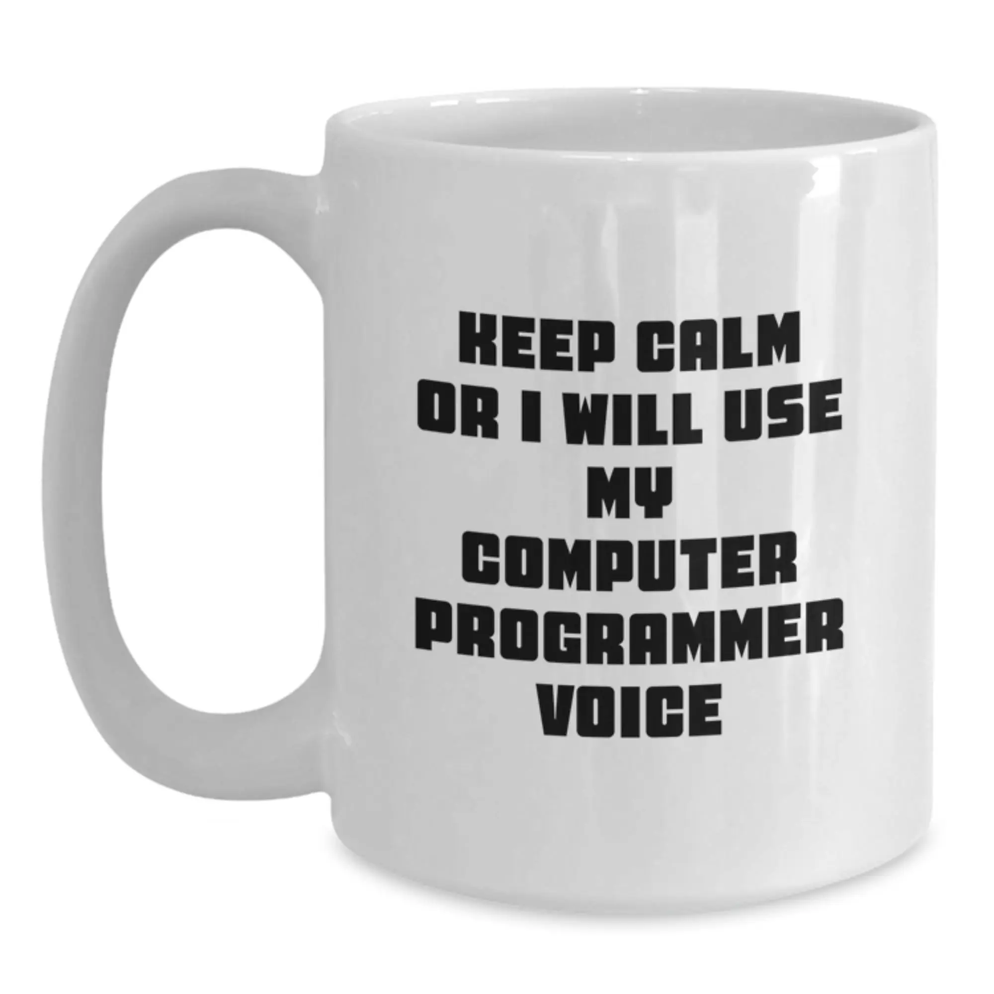 Funny Computer Programmer White Coffee Mug, Gifts for Programmer Friends, Keep Calm or I'll Use My Computer Voice Birthday Unique Gifts from Friends to Family - Main