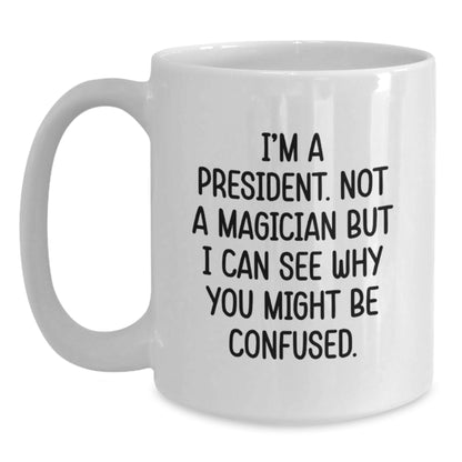 Funny President White Coffee Mugs Gifts from Friends and Family for Christmas Unique Occasions - Main