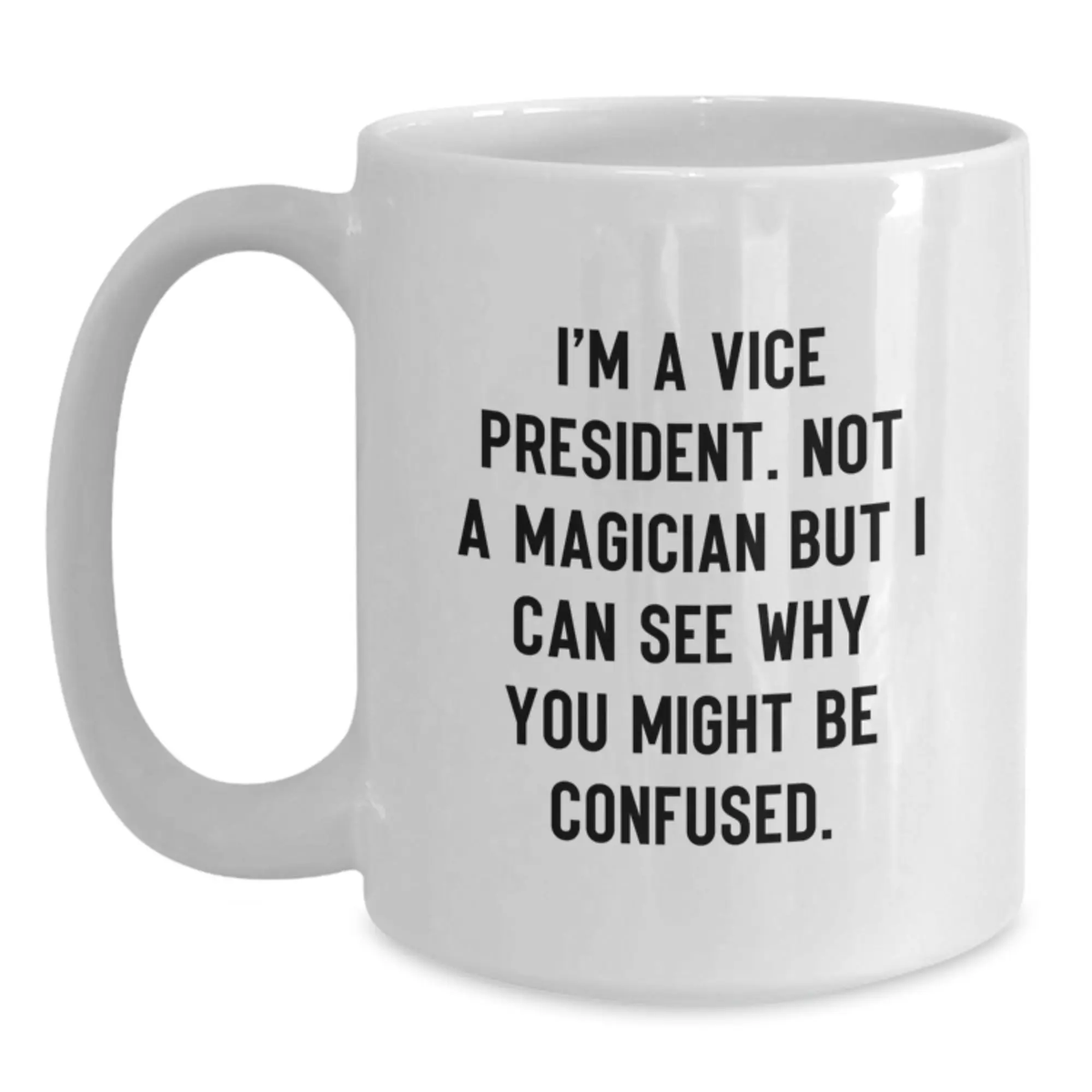 Funny Vice President Gifts for Men White Coffee Mug for Graduation Unique from Friends - Main