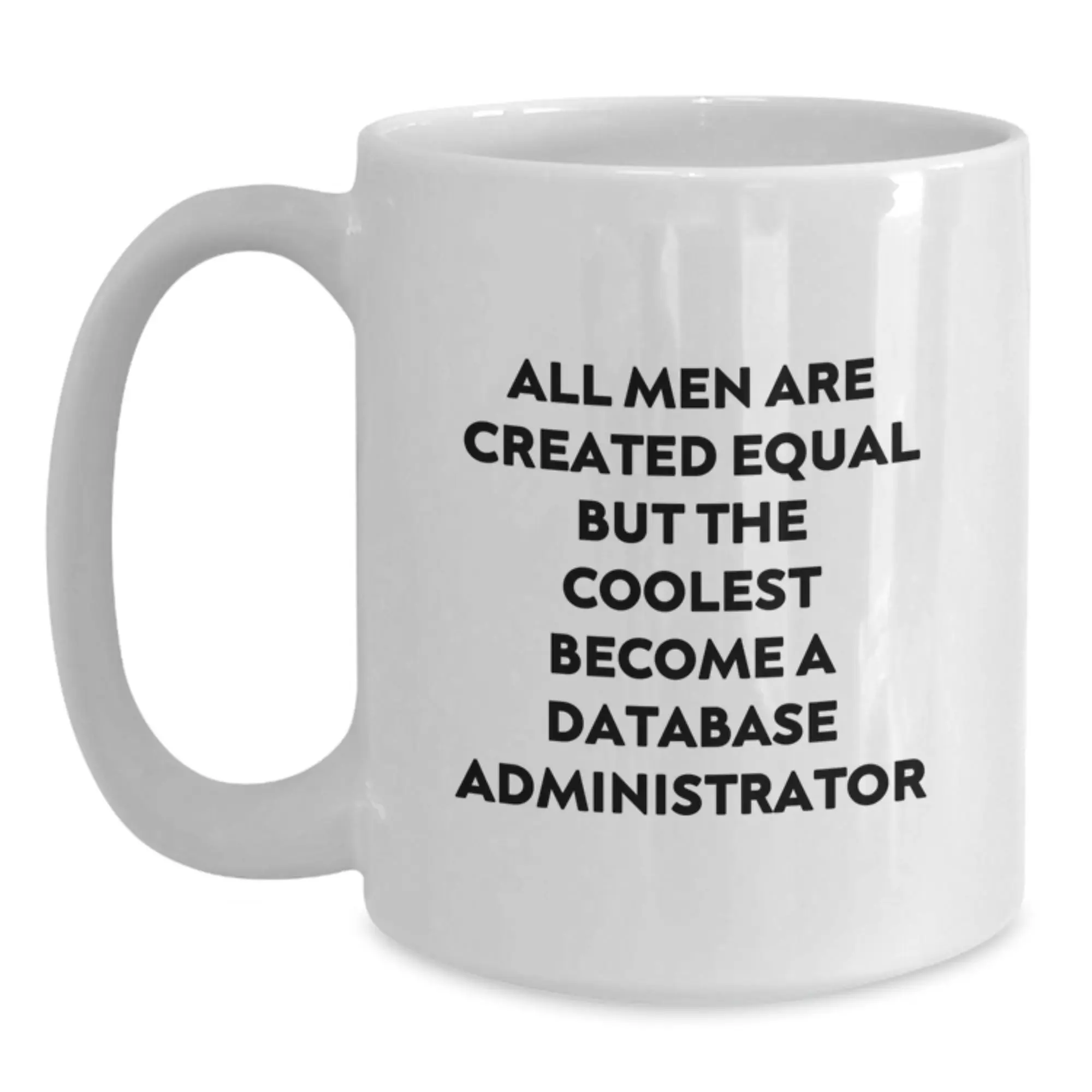 Cool Database Administrator Mug – Essential Birthday Gift for Neighbors - Main