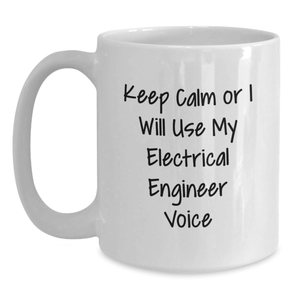 Electrical Engineer Gift for Him Keep Calm Voice Keepsake Coffee Mug - Main