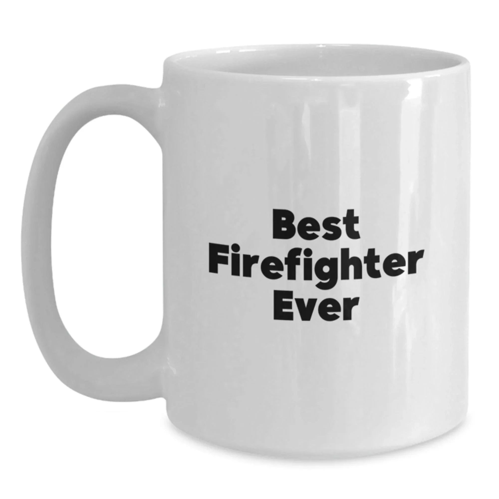Funny Firefighter Gifts for Men - Best 'Firefighter Ever' White Coffee Mug, Christmas Unique Gifts from Friends, Family, Coworkers