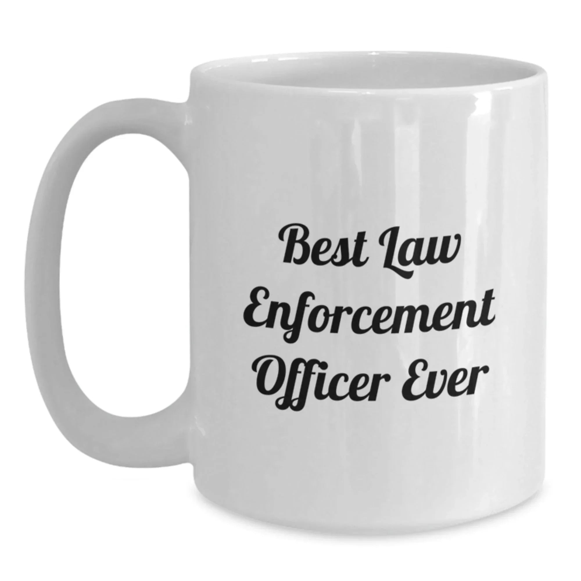 Funny Law Enforcement Officer Gifts from Friends, Cute White Coffee Mug for Best Law Enforcement Officer Ever, Graduation Unique Gifts for Law Enforcement Officer