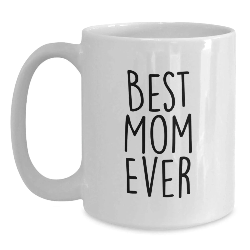 Funny White Coffee Mug Gifts for Mom from Family, Best Mom Ever Quote, Christmas Unique Mug