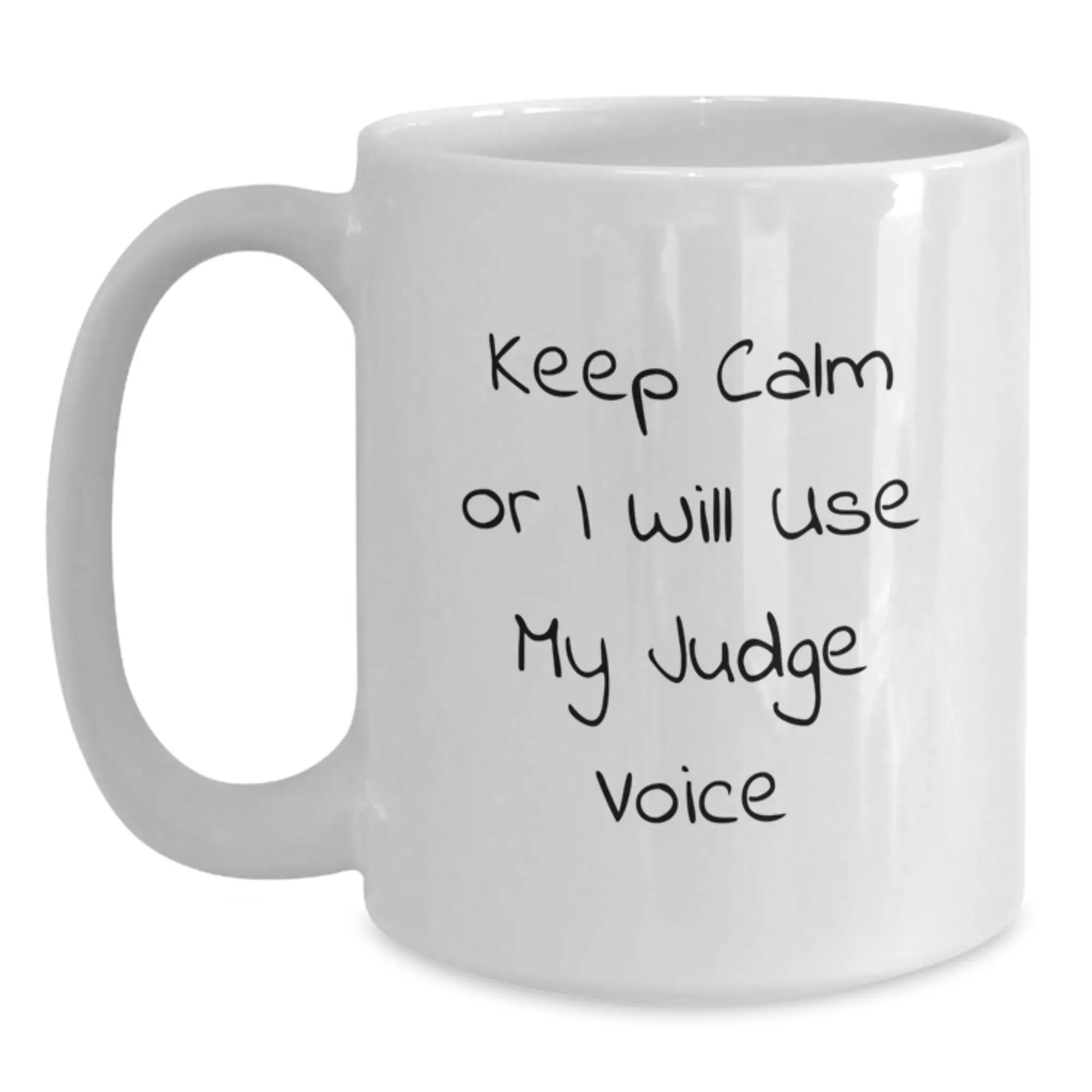 Funny Judge Gifts for Men, Keep Calm Or I Will Use My Judge Voice, White Coffee Mug for Birthday Unique Gifts from Friends - Main