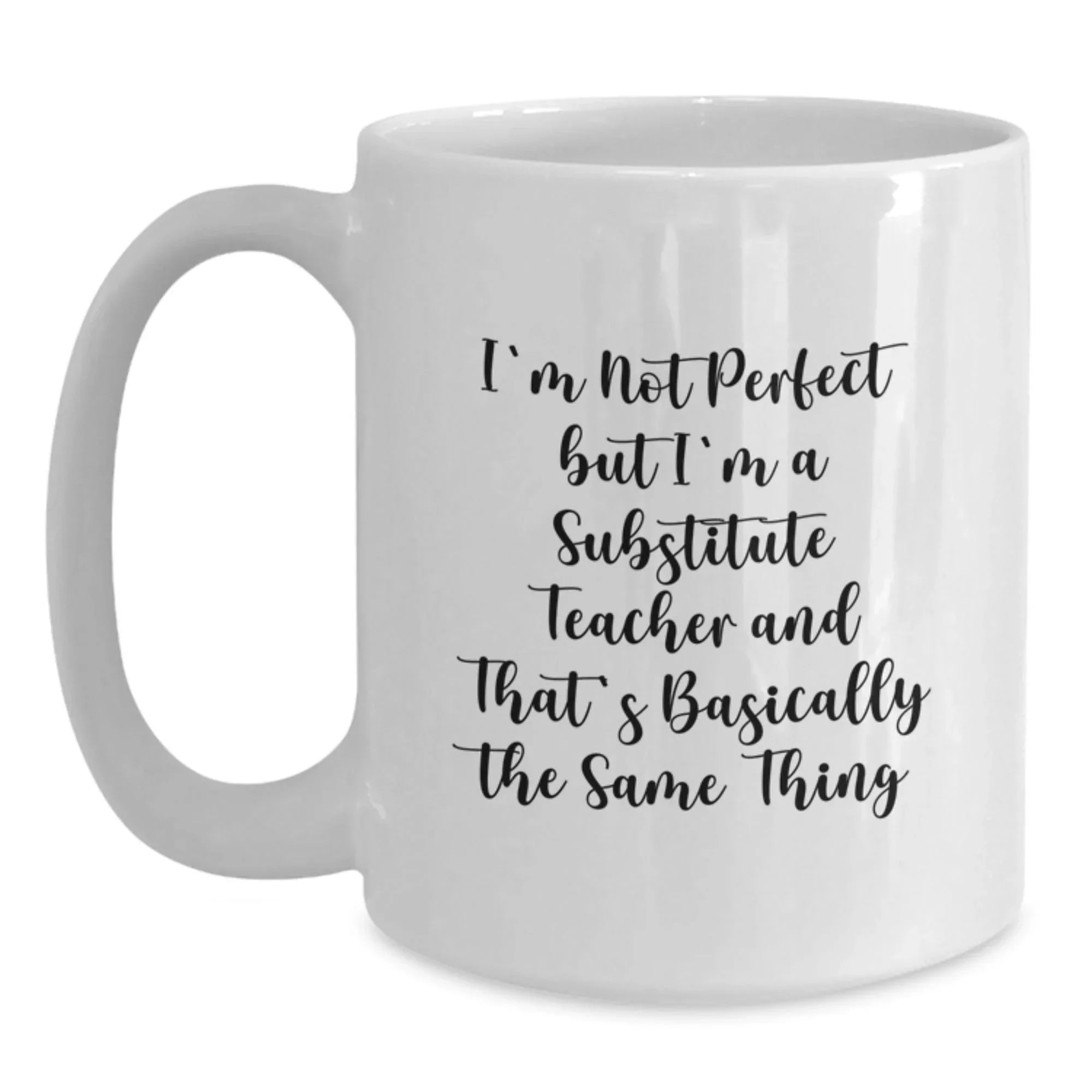 Funny Substitute Teacher Gifts for Men, Christmas Unique Mugs from Friends, 'I'm Not Perfect But I'm A Substitute Teacher'