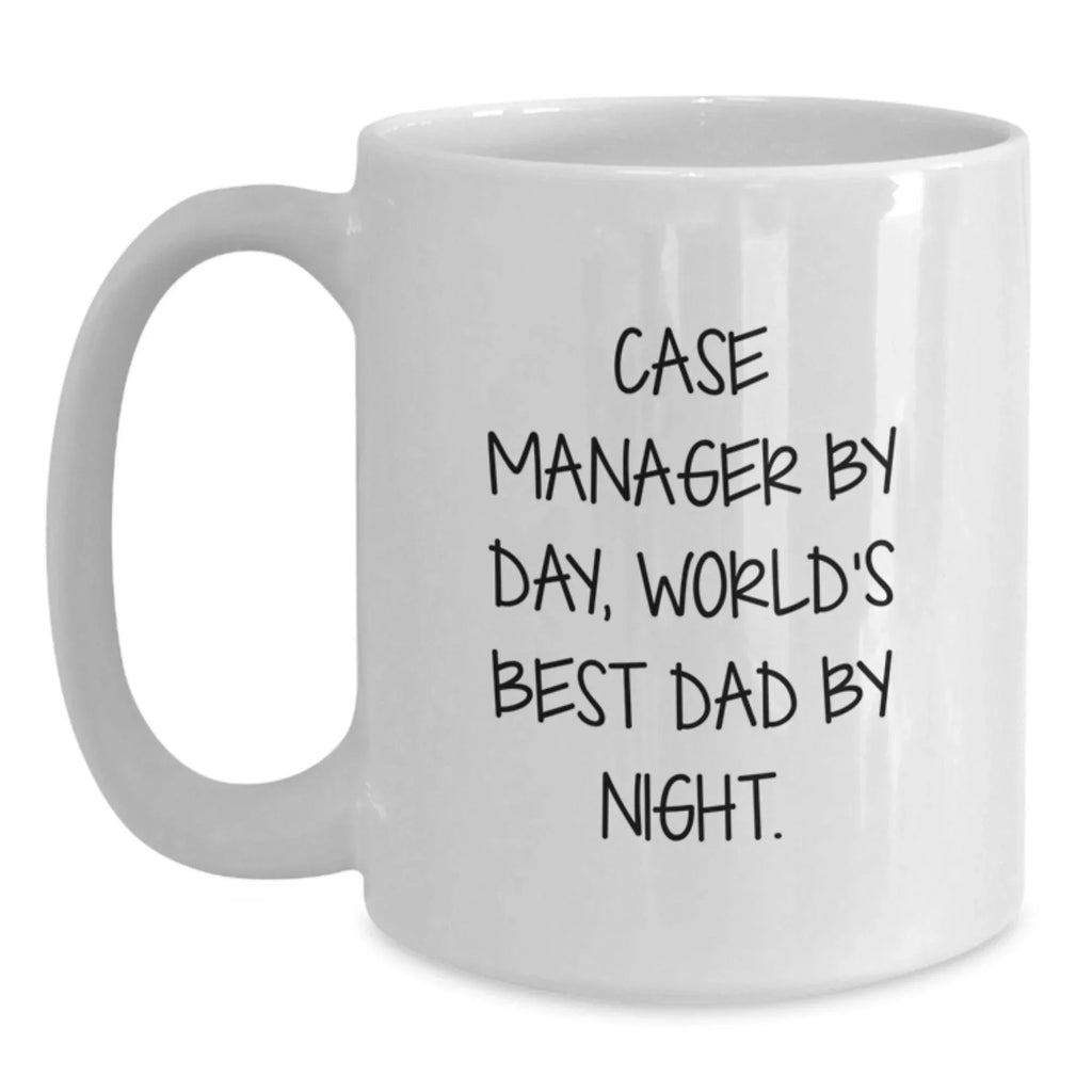 Funny Case Manager Gifts from Mom to World's Best Dad By Night - White Coffee Mug for Graduation