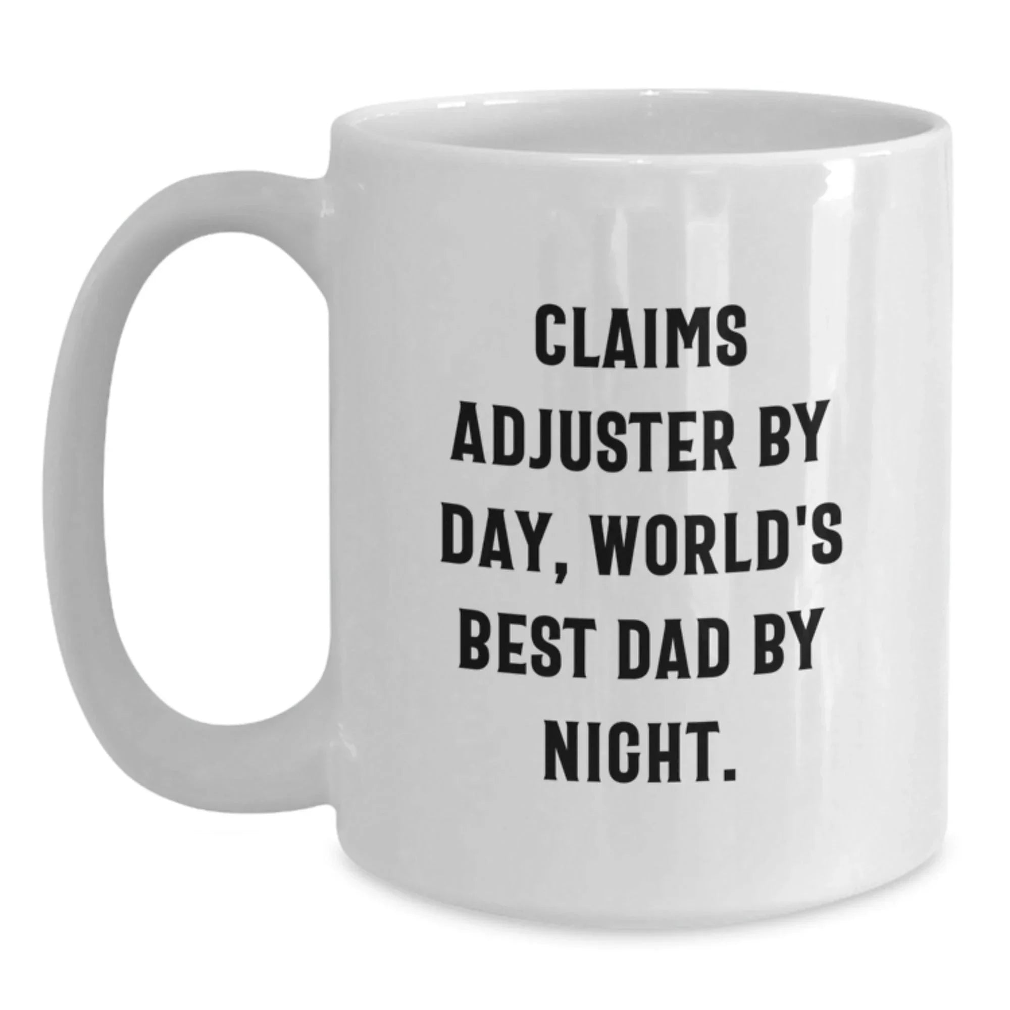 Funny Claims Adjuster Gifts for Men by Day, World's Best Dad by Night - White Coffee Mug, 11oz or 15oz Capacity, Ceramic, Microwave and Dishwasher Safe for Graduation