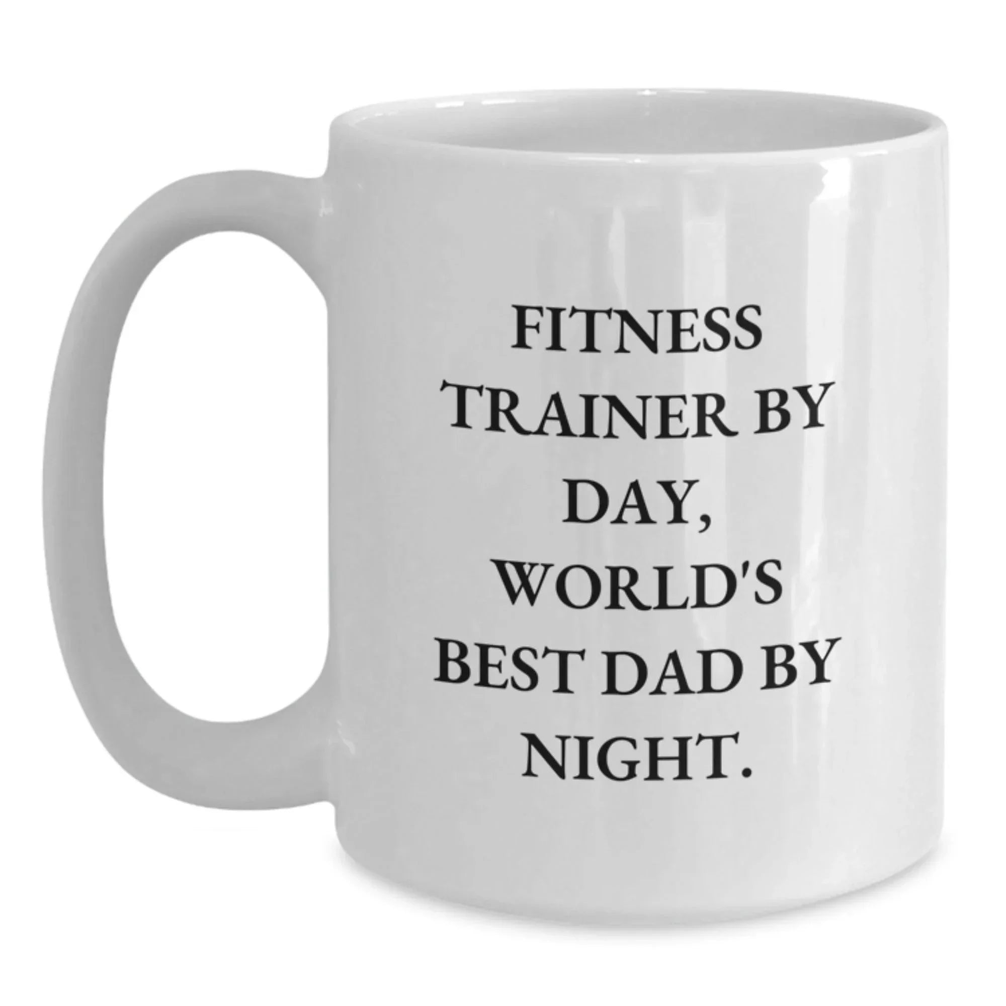 Funny Fitness Trainer Gifts from Men to Friends, Christmas Unique Mug for Fitness Enthusiast, 'Fitness Trainer By Day, World's Best Dad By Night.' Quote