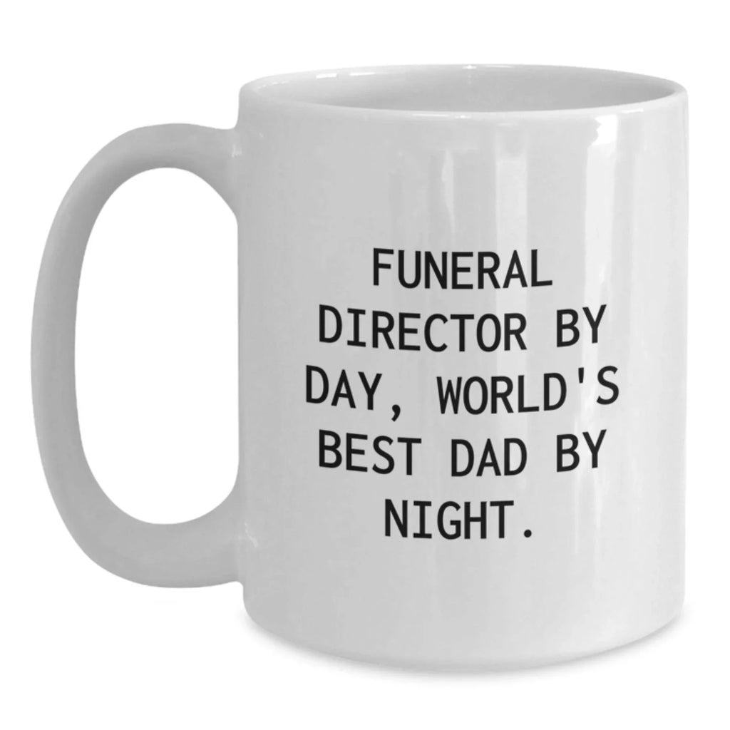 Funny Quote Gifts from Friends for Funeral Director White Coffee Mug Christmas Unique Finds