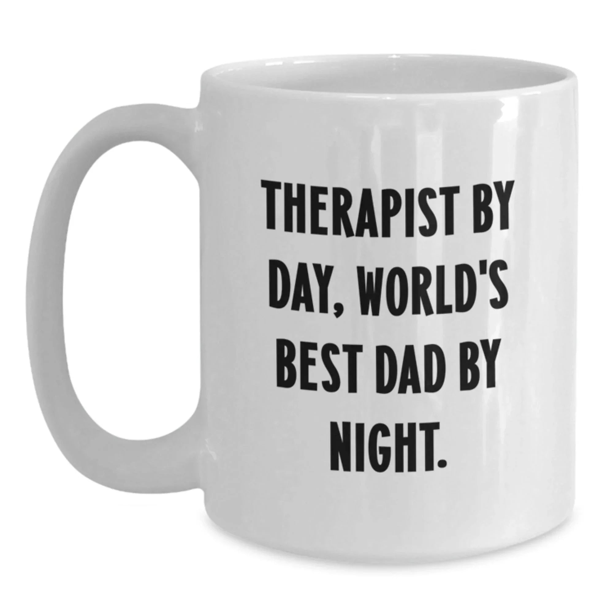 Funny Therapist Gifts from Mom for Daughter or Son - White Coffee Mug - Therapist By Day, World's Best Dad By Night - Unique Christmas Unique Gifts