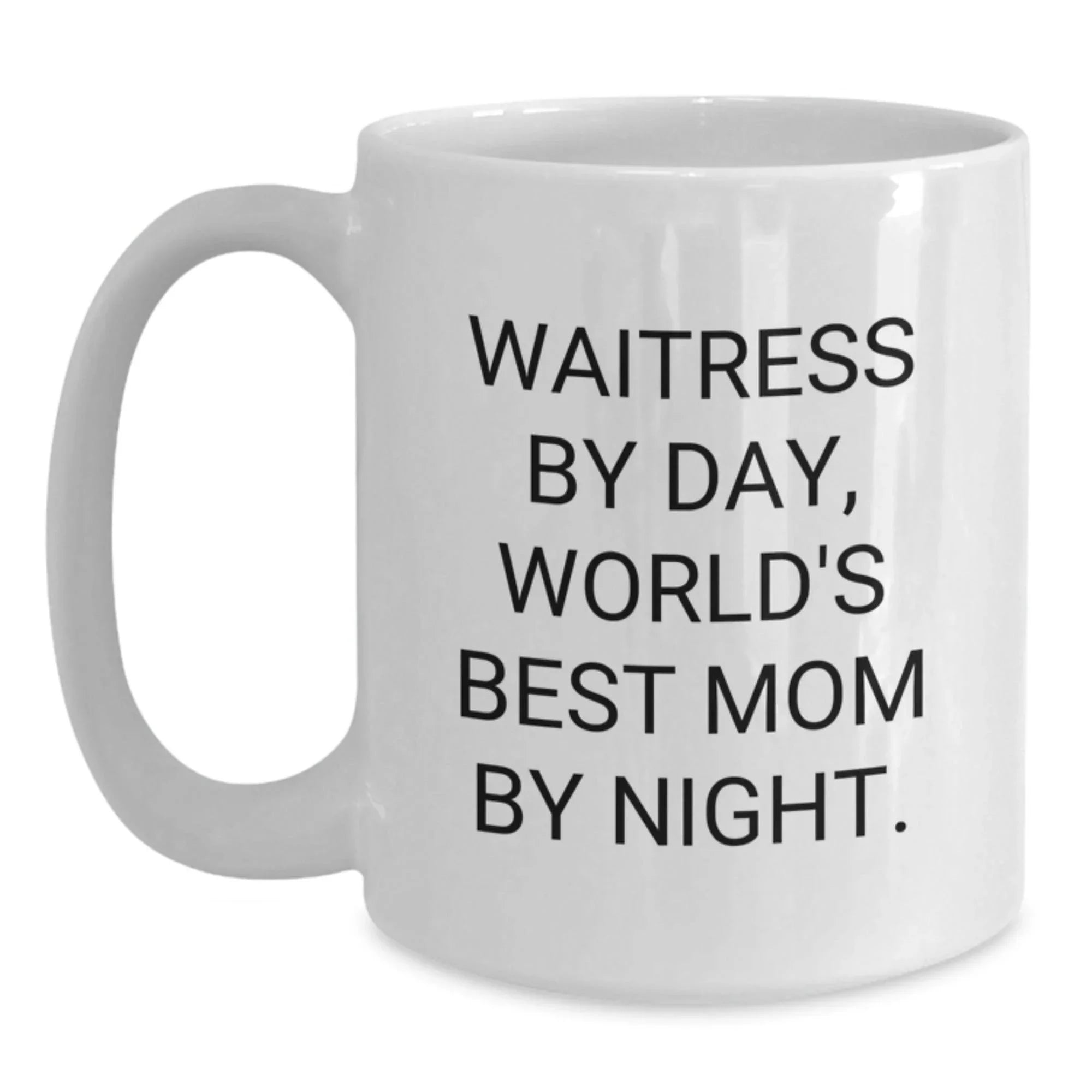 Funny Waitress White Coffee Mug, Gifts for Waitress, Unique Christmas Unique Gifts from Friends, Family, Men, Women, Coworkers