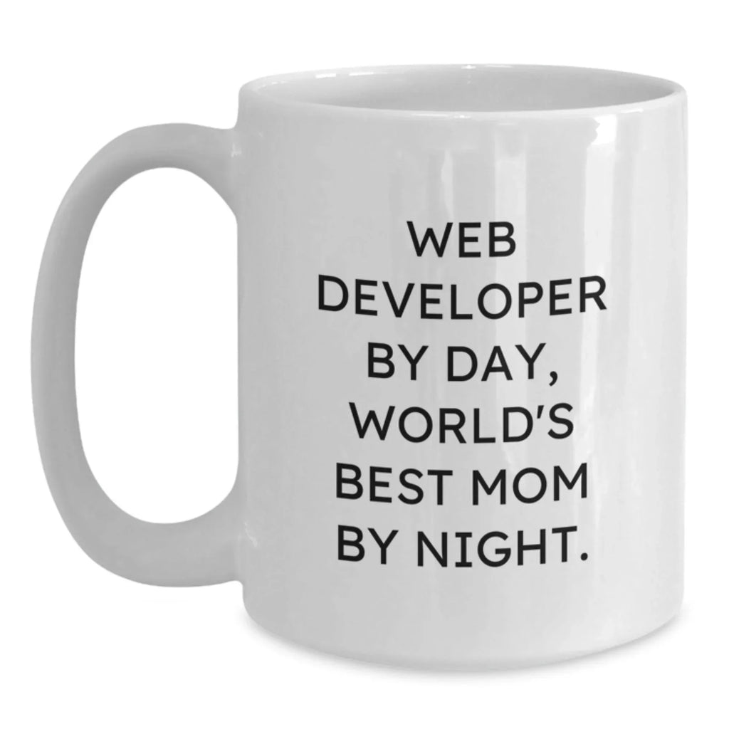 Funny Web Developer Gifts from Mom, Inspirational Coffee Mug for Web Developer By Day, World's Best Mom By Night, Christmas Unique Gifts for Women, White Ceramic 15oz Mug
