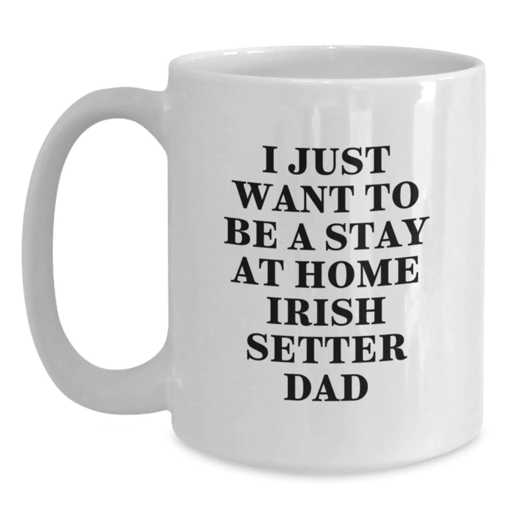 Funny Irish Setter Dog Dad Gifts from Family for Men White Coffee Mug