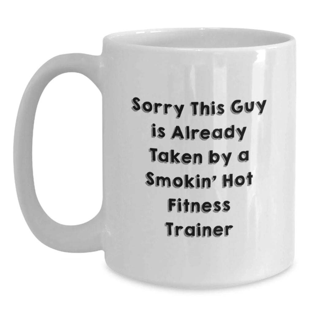 Funny Fitness Trainer White Coffee Mug, Gifts from Friends with Inspirational Quote for Christmas Unique Gifts for Fitness Trainers Men Women