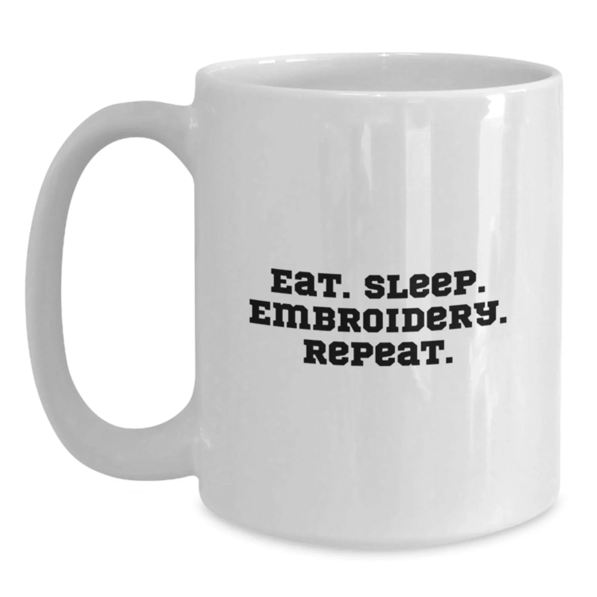 Funny Embroidery Gifts for Women - Eat. Sleep. Embroidery. Repeat. White Coffee Mug for Women from Friends