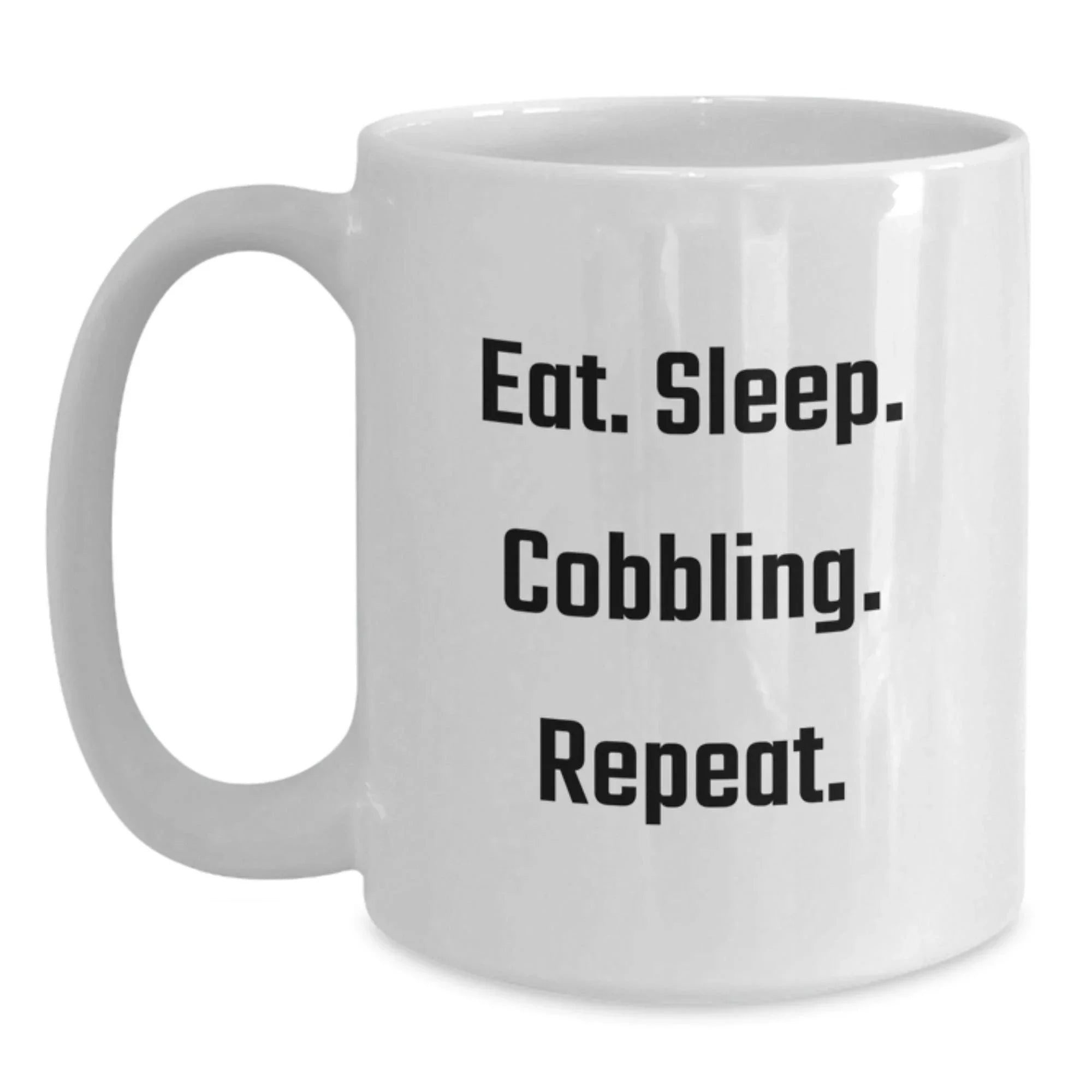 Funny Cobbling Gifts for Men White Coffee Mugs Eat Sleep Cobbling Repeat