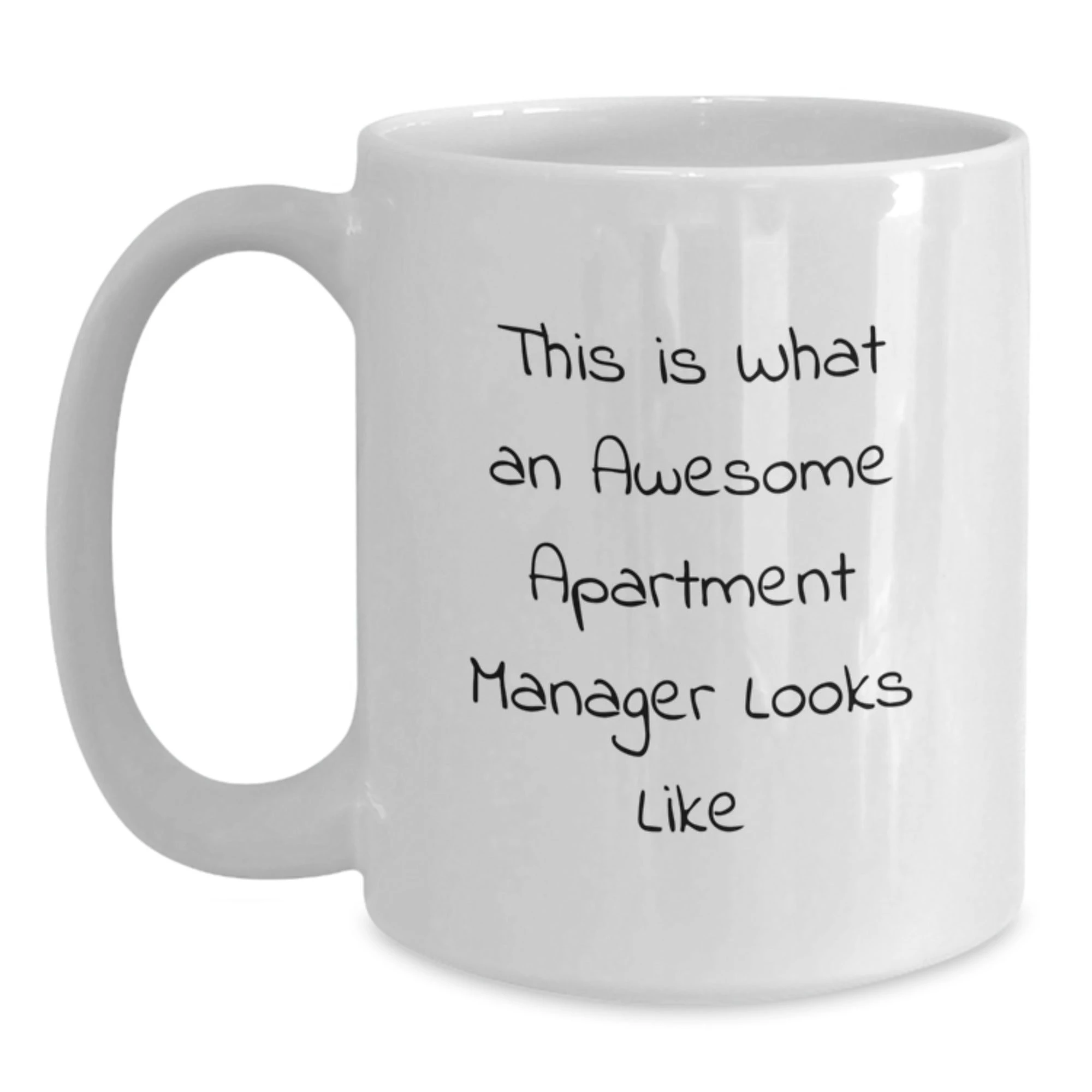 Funny Apartment Manager White Coffee Mug Gifts from Men to Their Awesome Apartment Manager for Valentine's