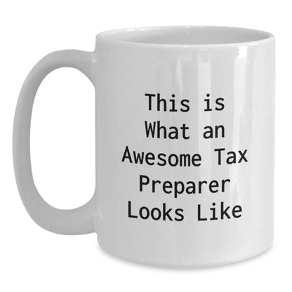 Tax Preparer Quotes Funny White Coffee Mug Gifts from Friends for Graduation - Main