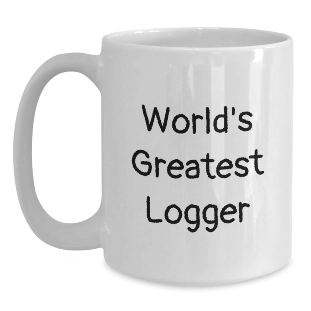 Logger Gift for Him - World's Greatest Logger Keepsake Coffee Mug - Main
