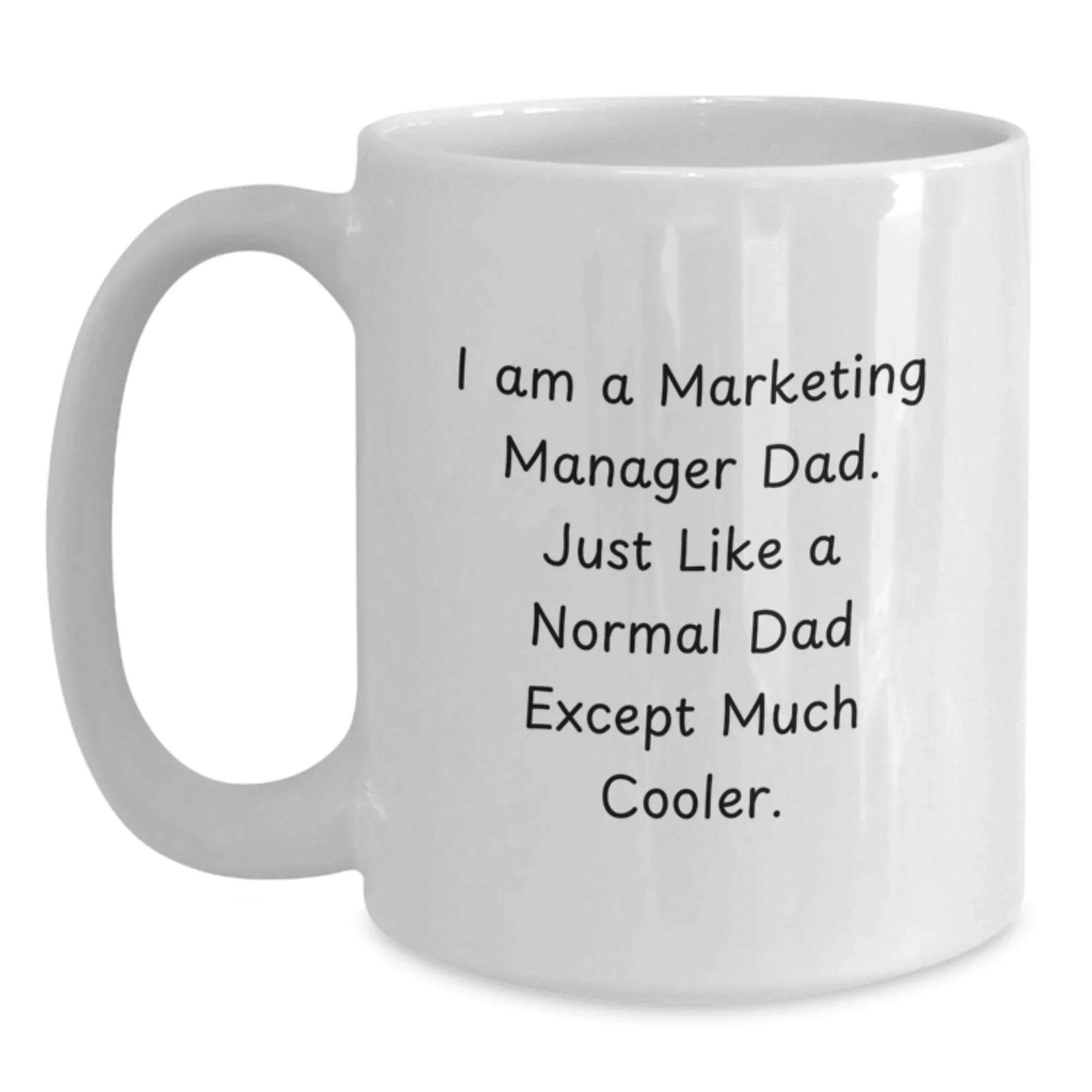 Marketing Manager Dad Gifts - White Coffee Mug - 'I Am A Marketing Manager Dad' Funny Quote, Perfect Graduation Gift for Marketing Manager from Friends or Family