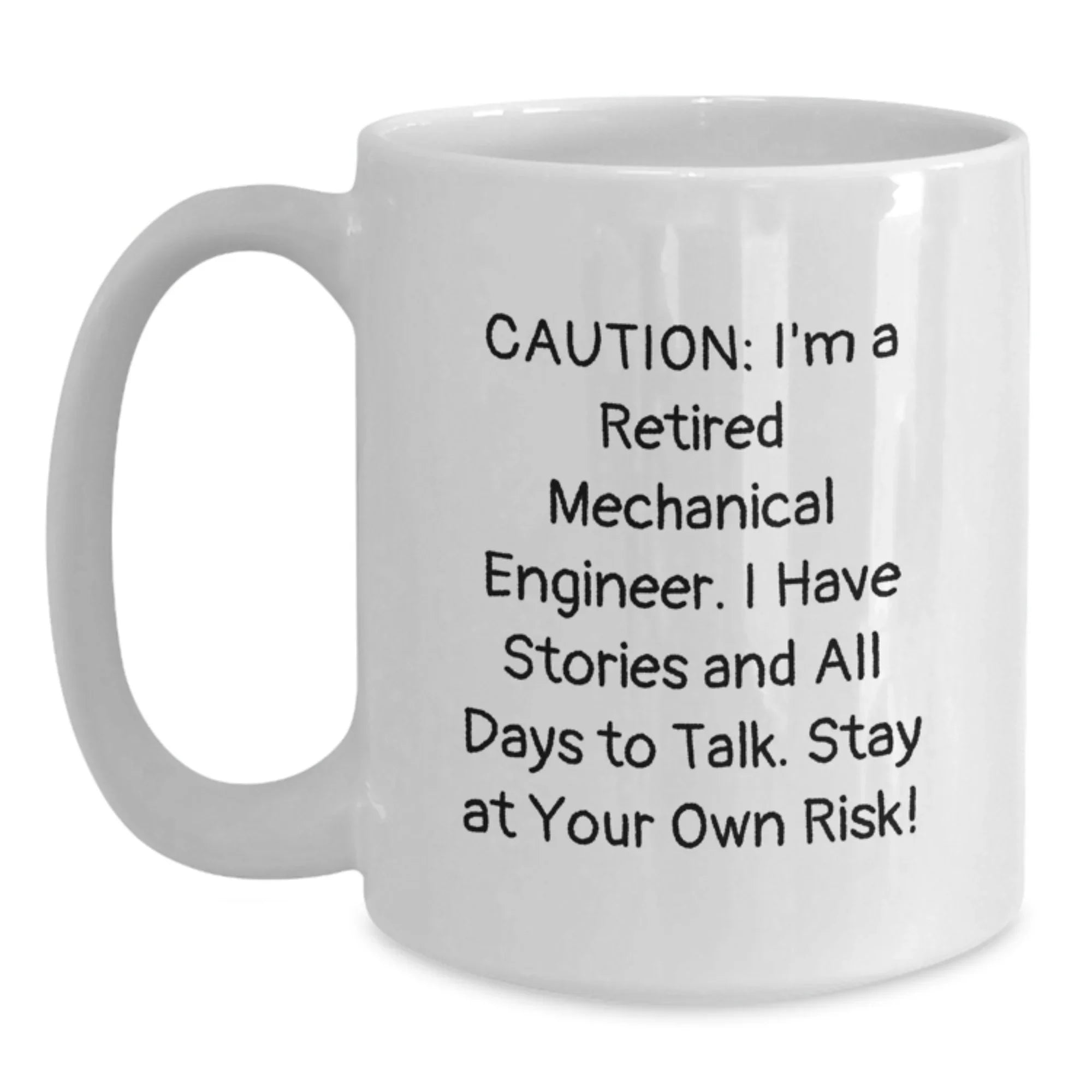 Funny Mechanical Engineer Gifts for Men - White Coffee Mug with Caution I'm A Retired Mechanical Engineer