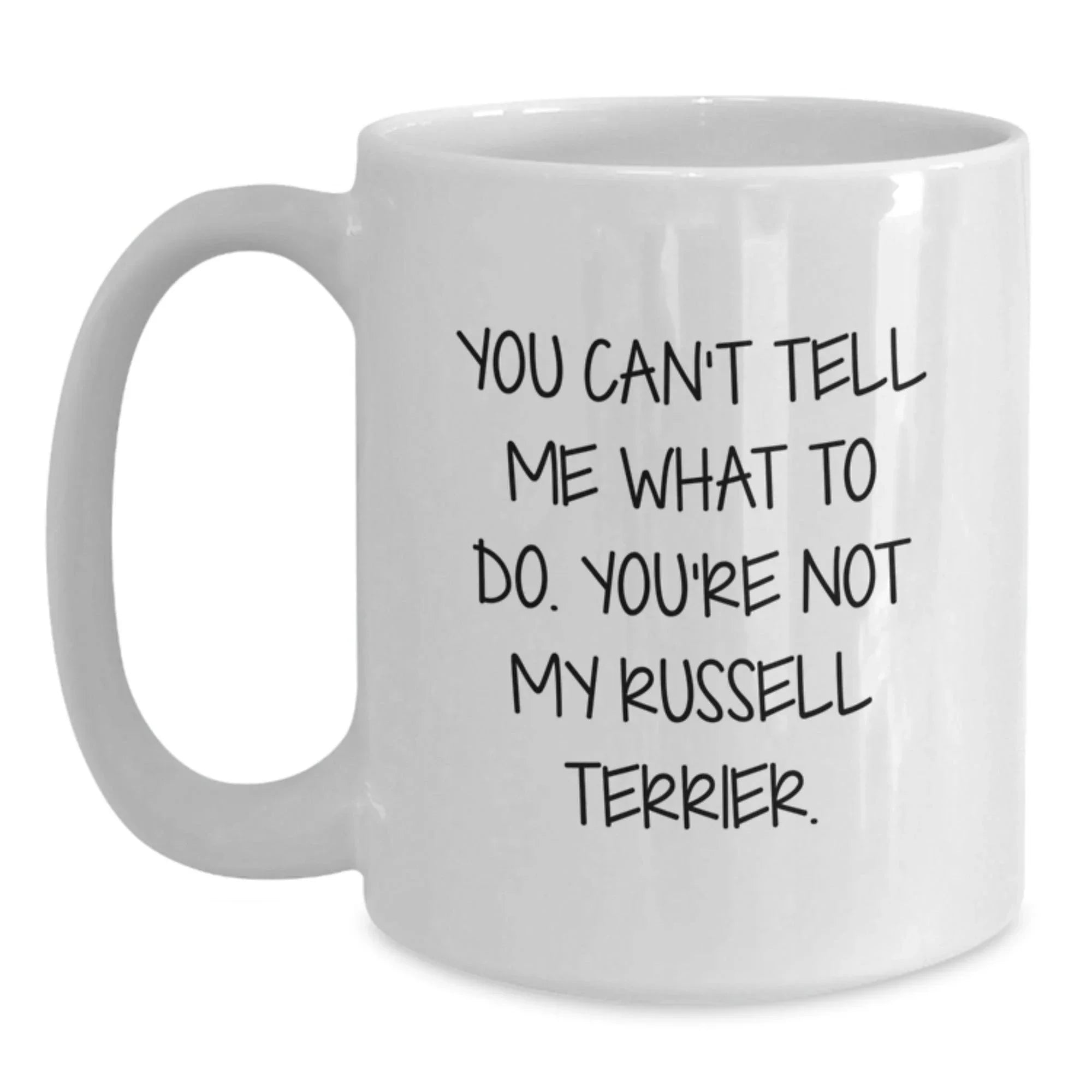 Russell Terrier Dog Lovers Funny Quote White Coffee Mug Gifts from Friends for Birthday