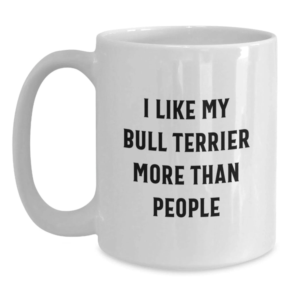 Funny Bull Terrier Dog Lovers Gifts from Friends, Unique Valentine's Unique Gifts for Men, Women, Family