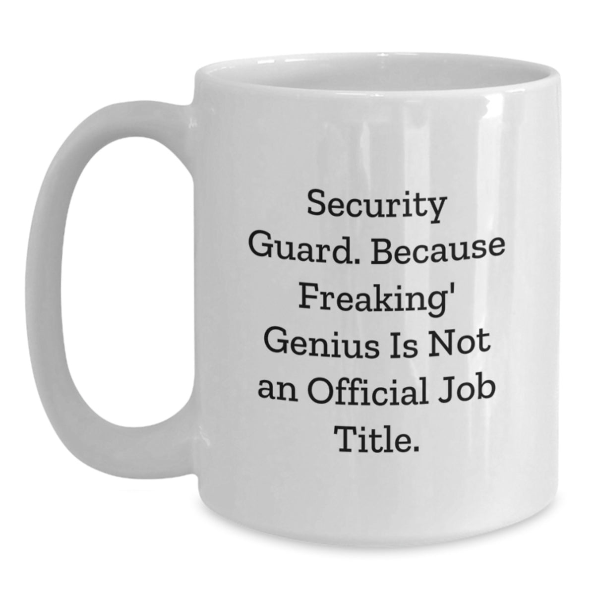 Security Guard Gift for Him - Humorous Keepsake Coffee Mug - Main