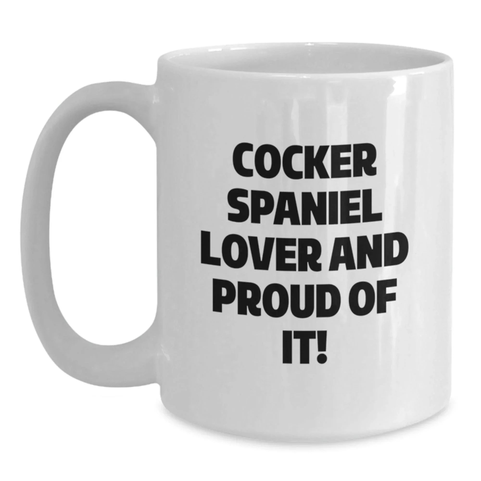 Funny Cocker Spaniel Mug Gift For Valentines Day 11oz Or 15oz