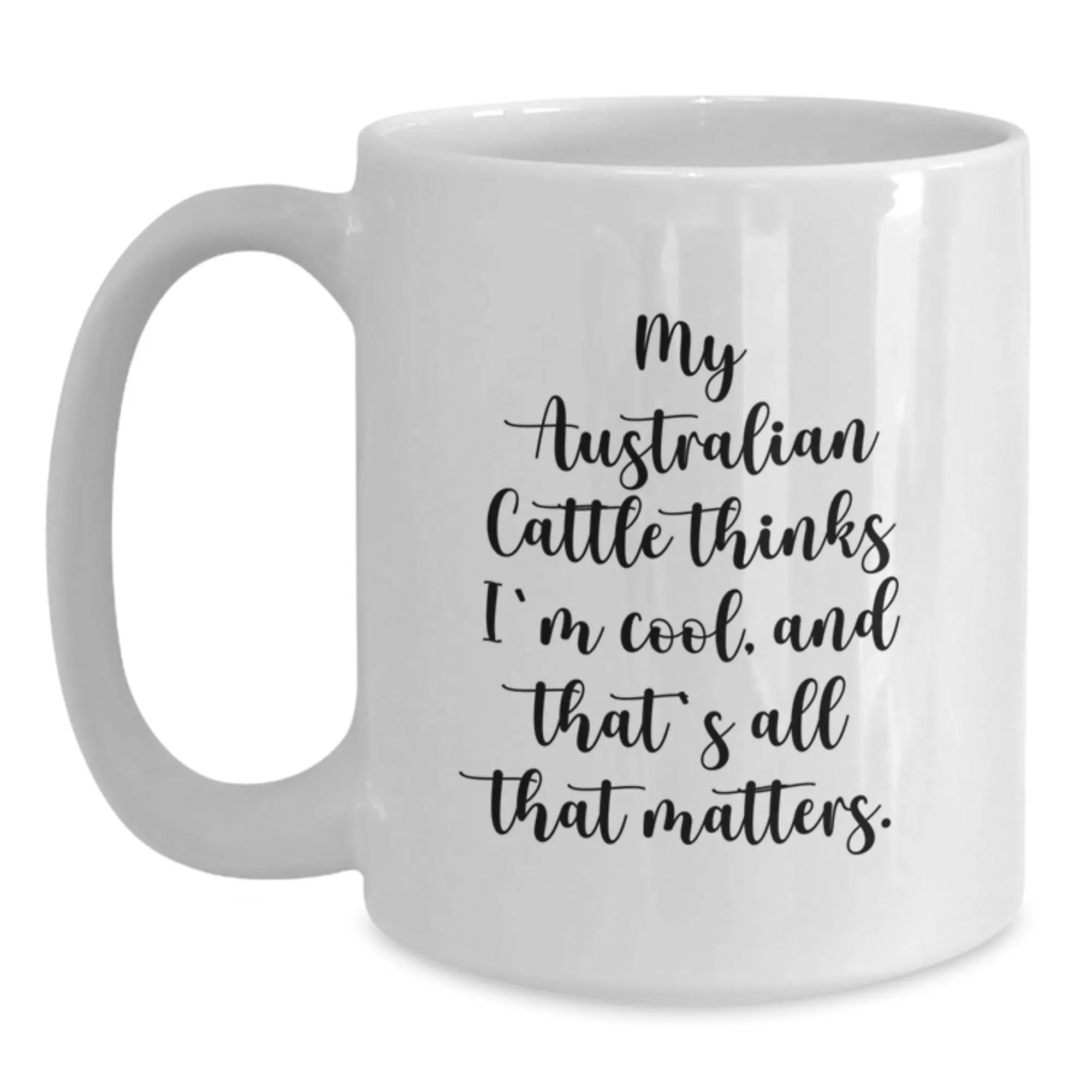 Funny Australian Cattle Dog Gifts from Friends for Australian Cattle Dog Lovers Birthday Unique Presents White Coffee Mug - Main
