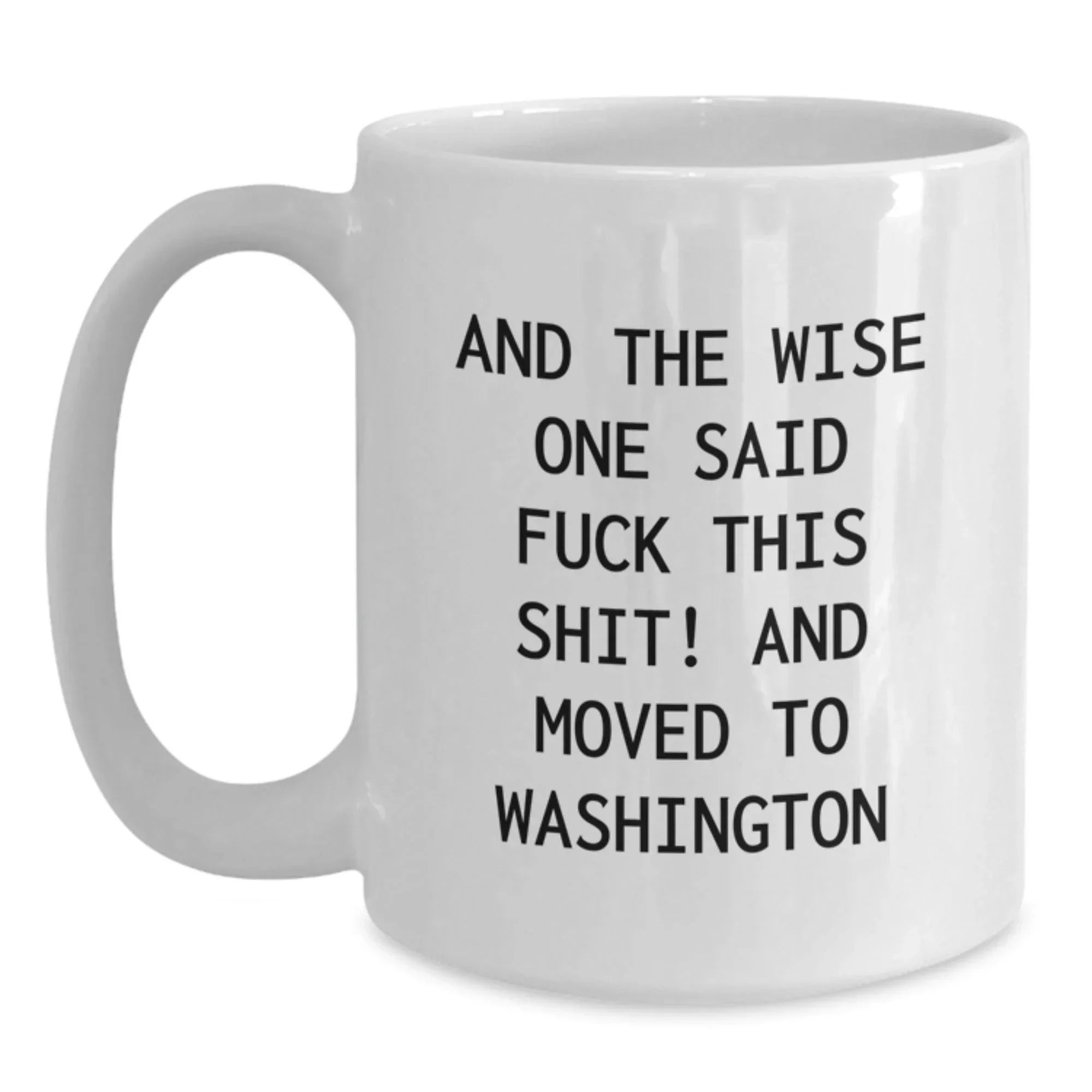Funny Washington Coffee Mug For Him Unique Washington Gifts From Friends