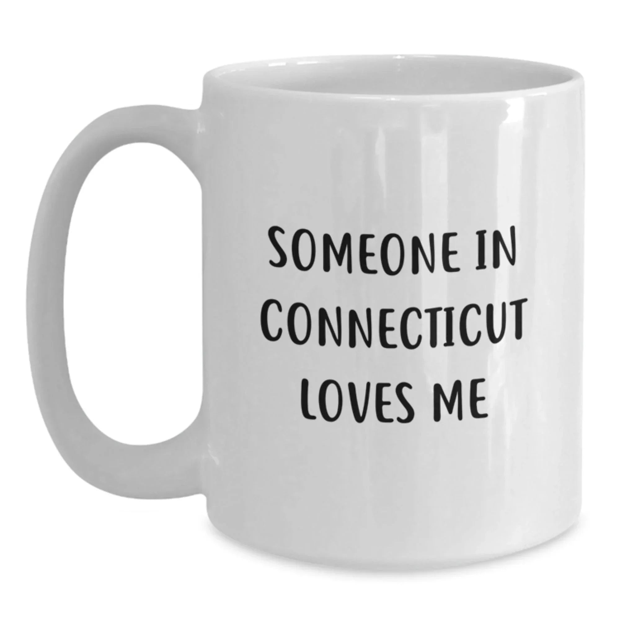 Connecticut Gifts For Him Valentine White Coffee Mug Someone Loves Me