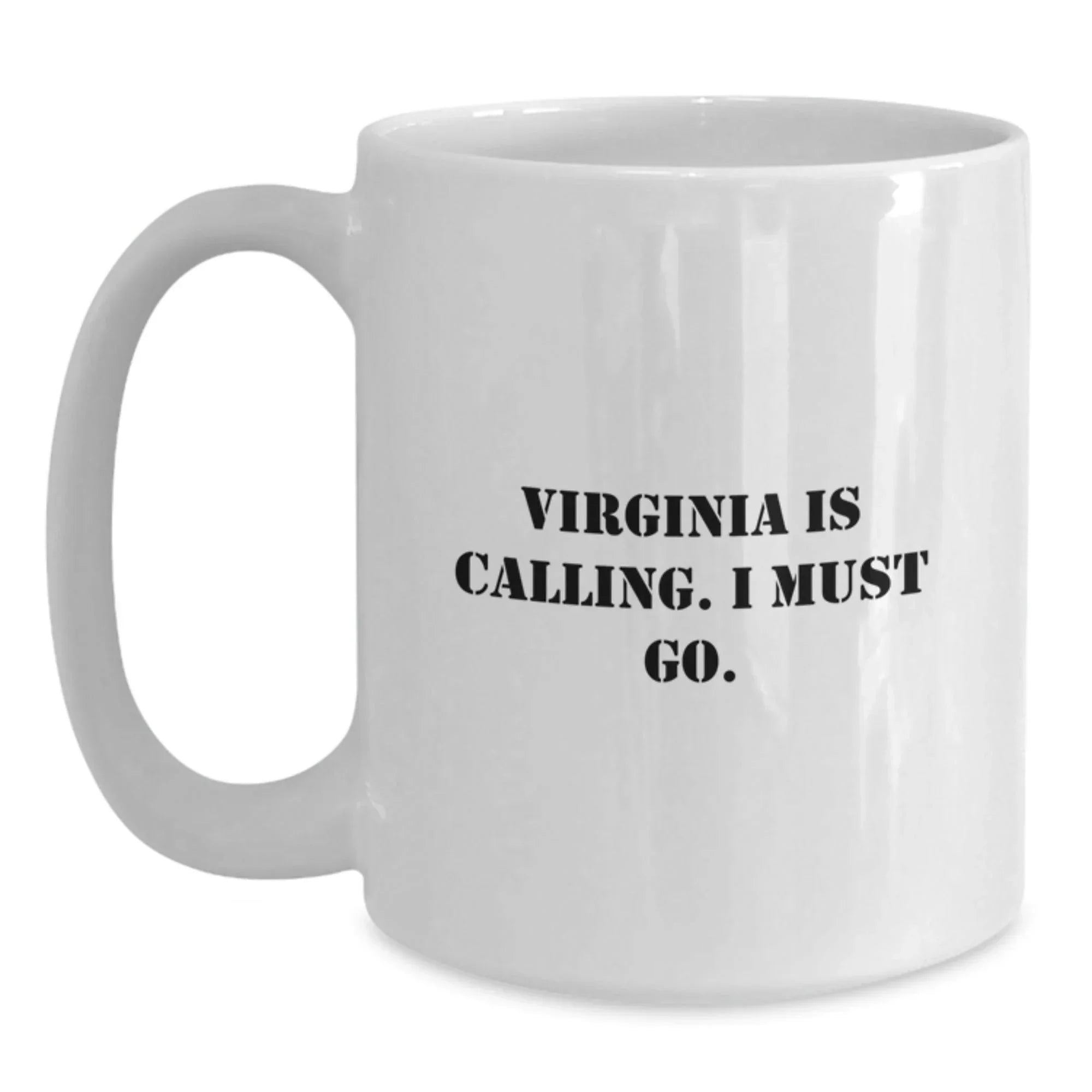 Virginia Gifts for Her, Funny Quote Coffee Mug, 'Virginia Is Calling. I Must Go.' Valentine's Unique Gifts from Friends, Family, or Lovers