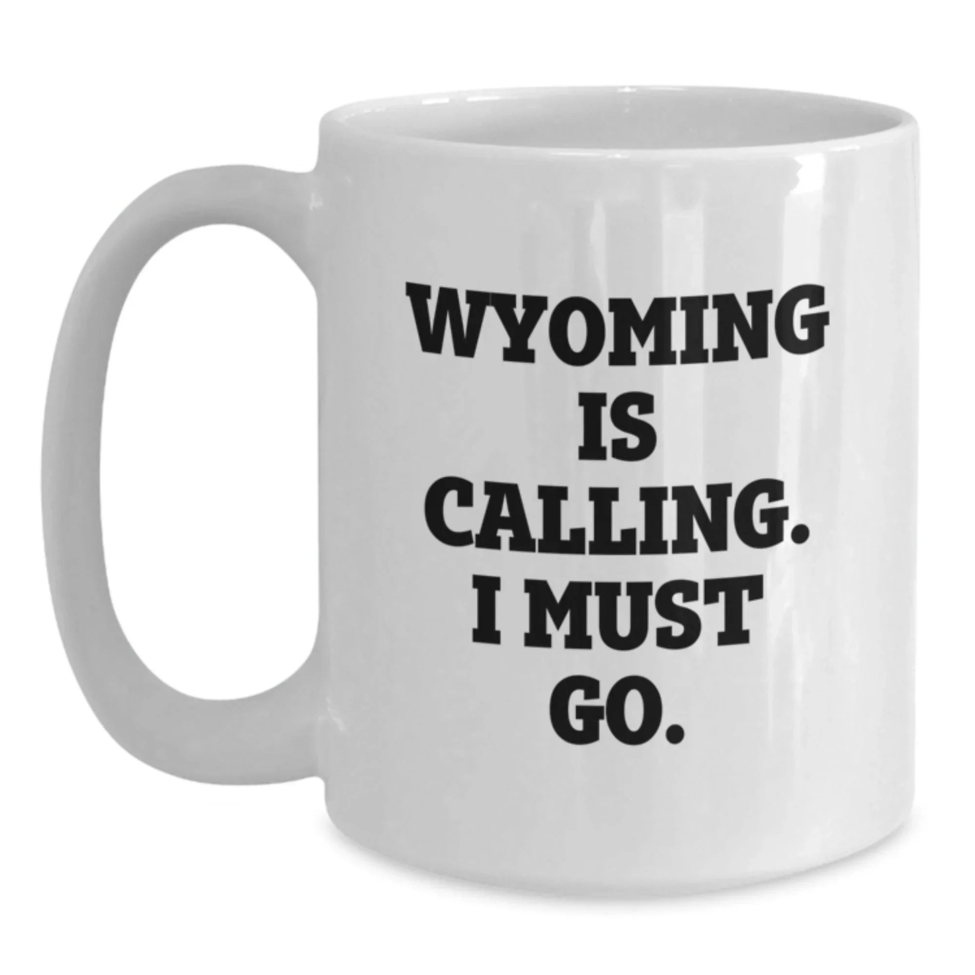 Wyoming Coffee Mug With Funny Quote Gift For Cowboys
