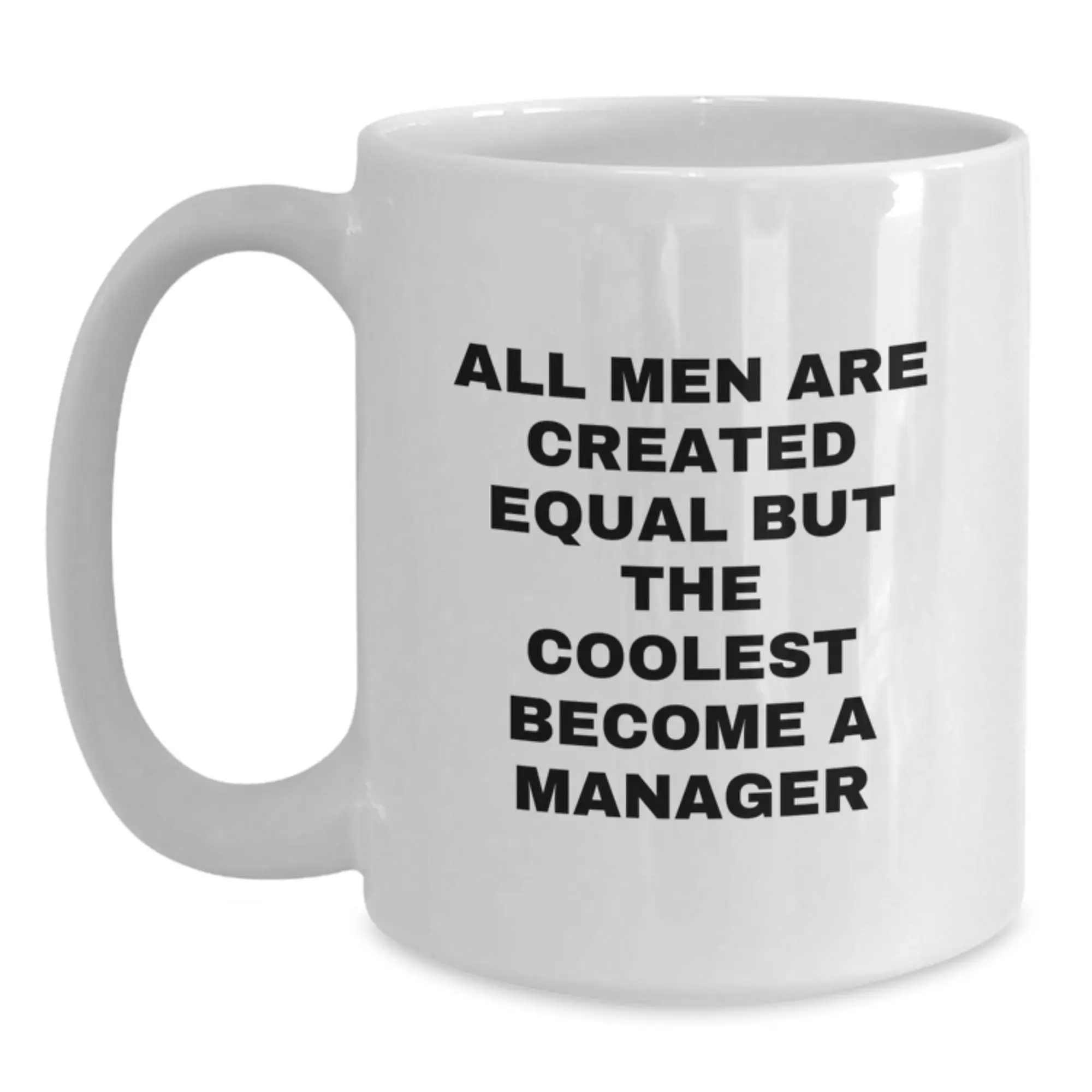 Funny Manager Gift, Graduation Unique Gifts for Men, White Coffee Mug with Inspirational Quote - Main