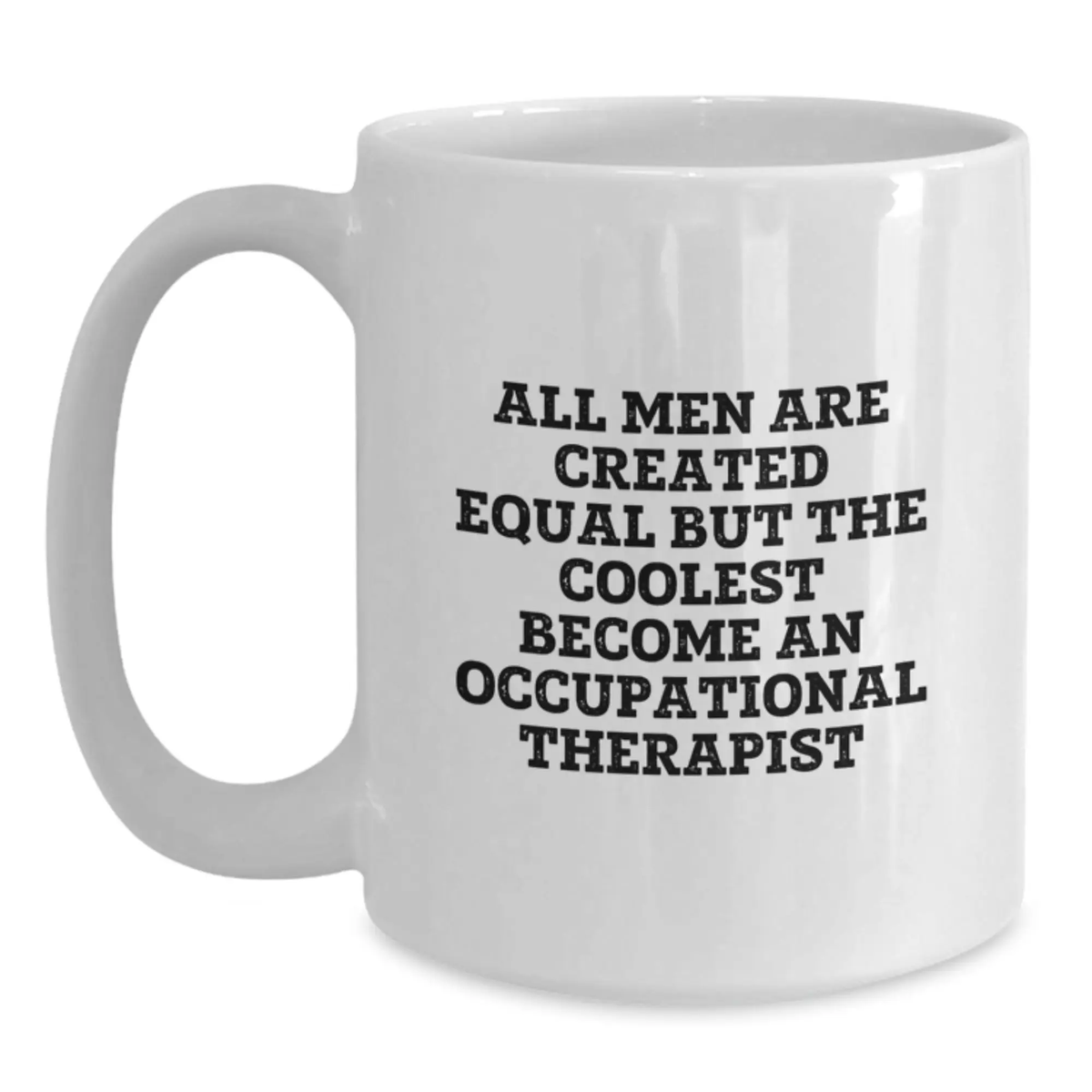 Funny Occupational Therapist White Coffee Mugs Gifts from Men to Graduation Unique Gifts for Occupational Therapist - Main