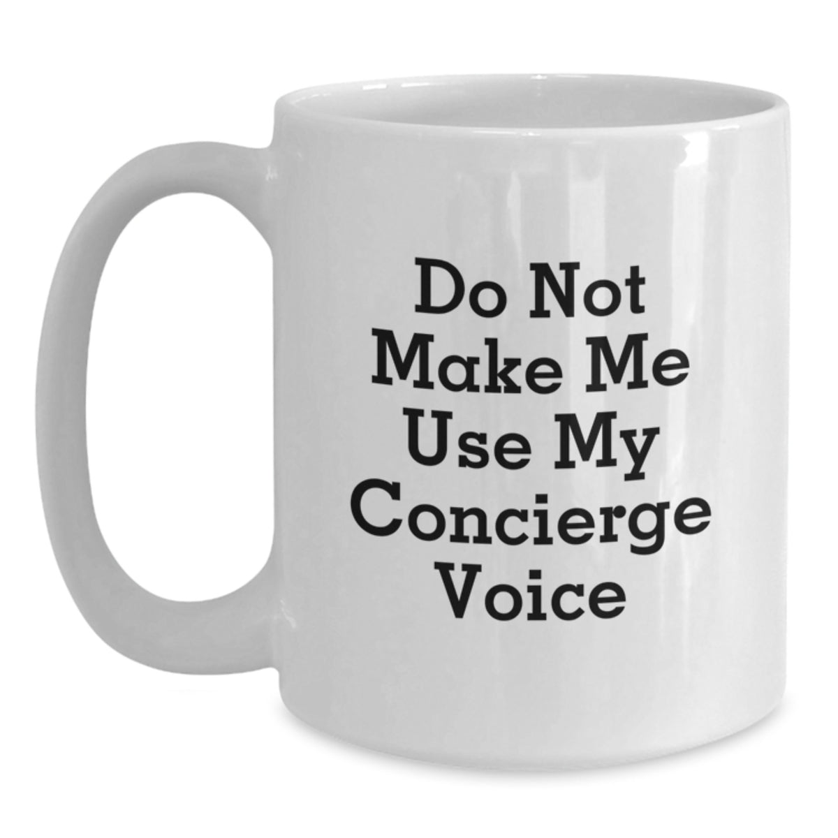 Concierge Gift for Him Humorous Coffee Mug Keepsake - Do Not Use My - Main