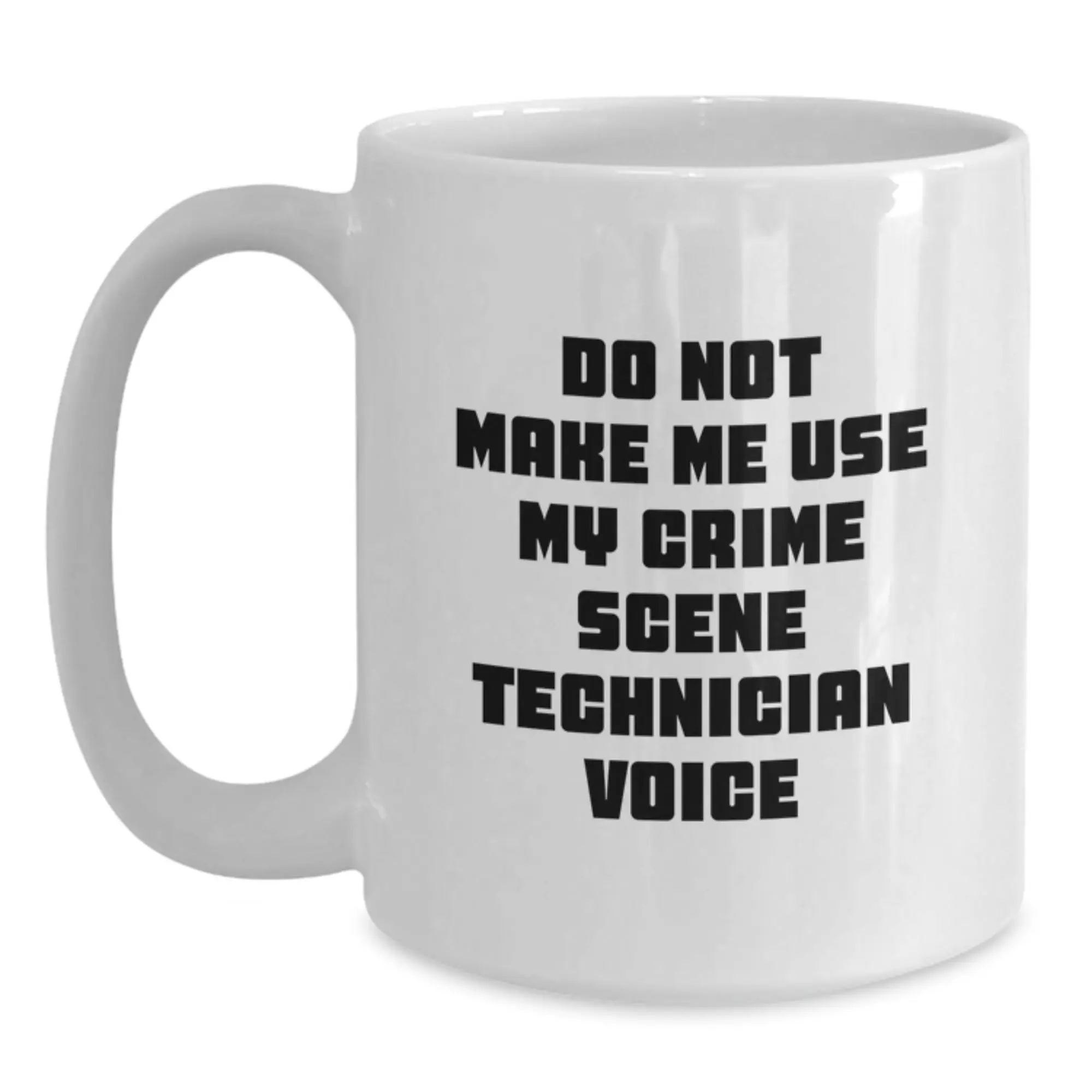 Funny Crime Scene Technician White Coffee Mug Gifts from Friends for Mom on Mother's Day - Main