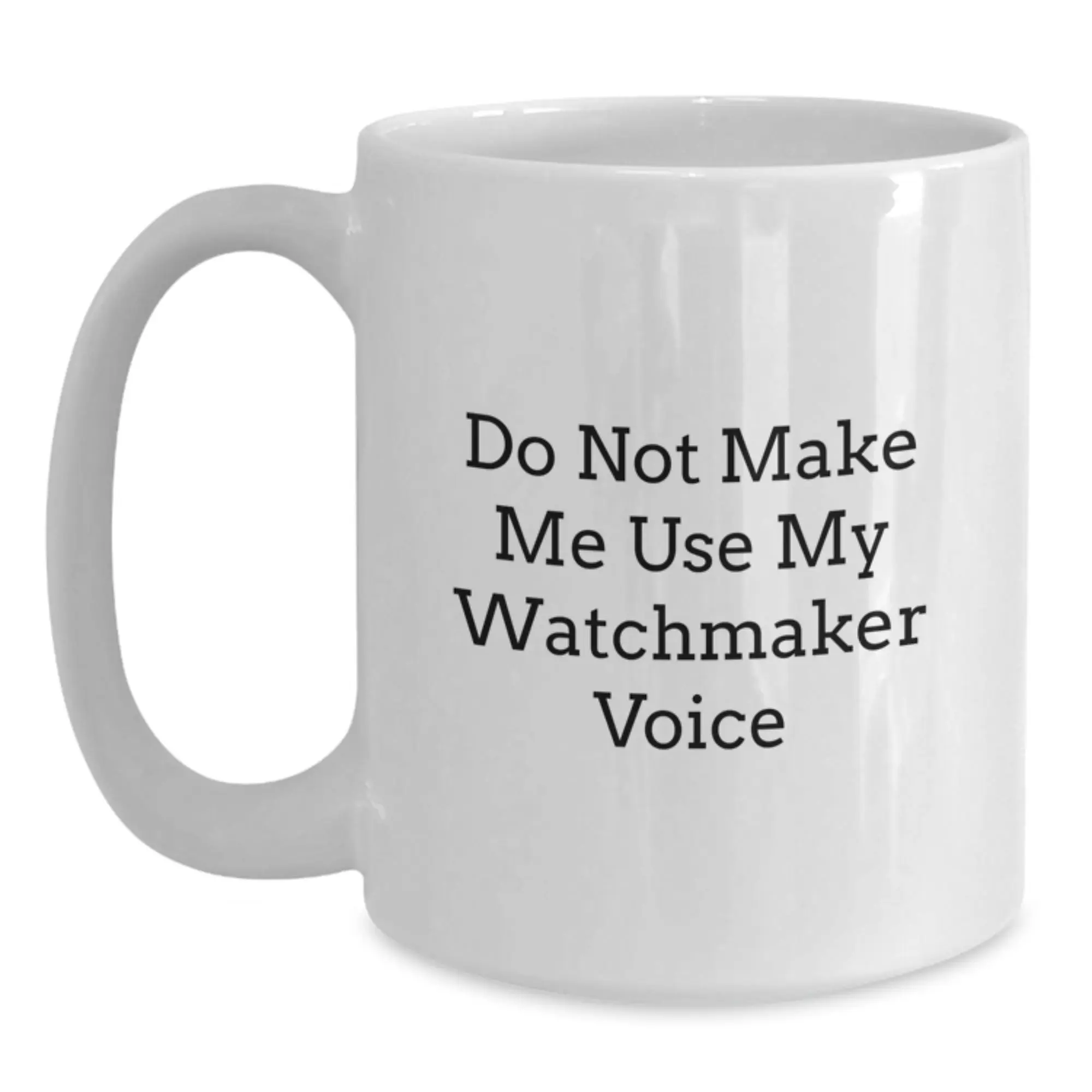 Funny Watchmaker Gifts from Friends to Mother's Day Unique White Coffee Mugs - Main