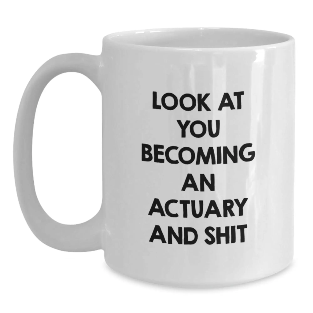 Funny Actuary White Coffee Mug Premium Novelty for Friends Birthday Gift - Main