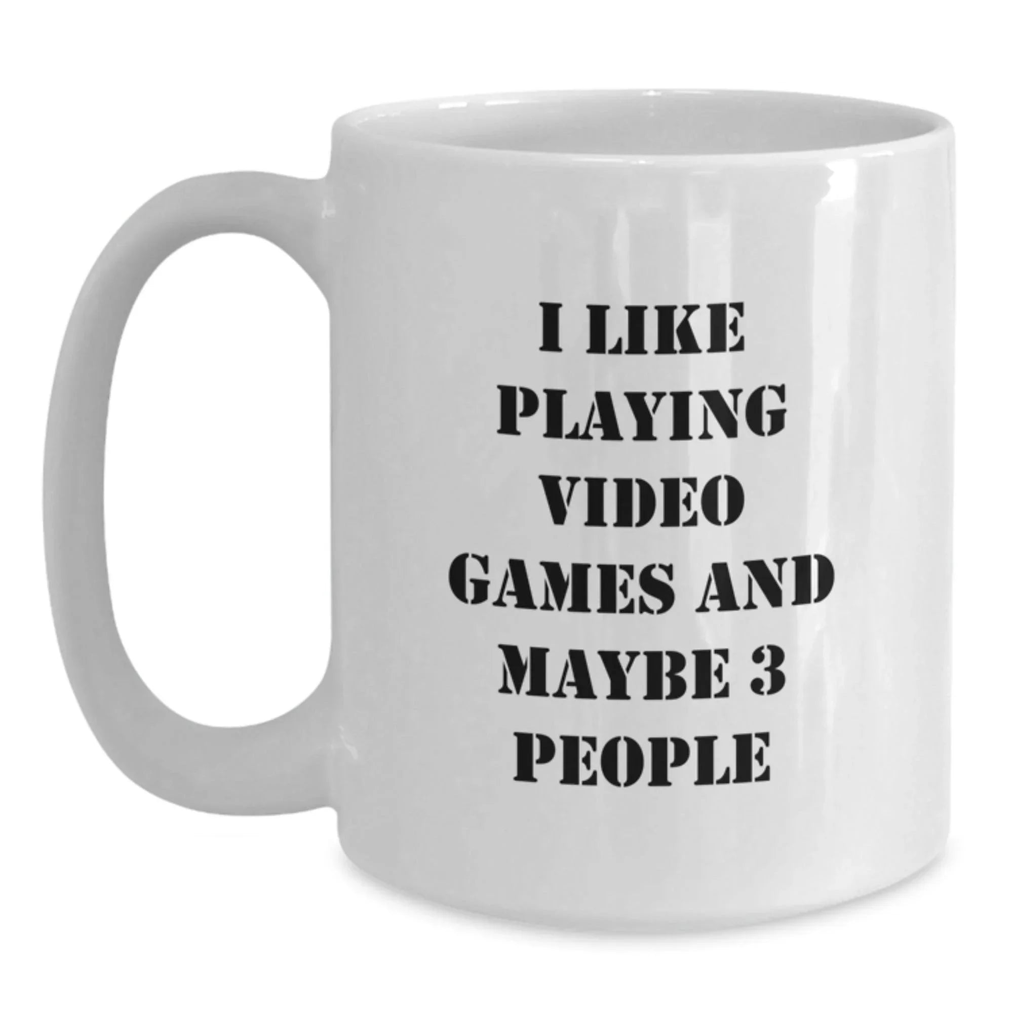 Funny Playing Video Games Gift for Friends, Unique White Coffee Mug with 'I Like Playing Video Games And Maybe 3 People' Quote, Christmas Unique Gifts from Men to Friends