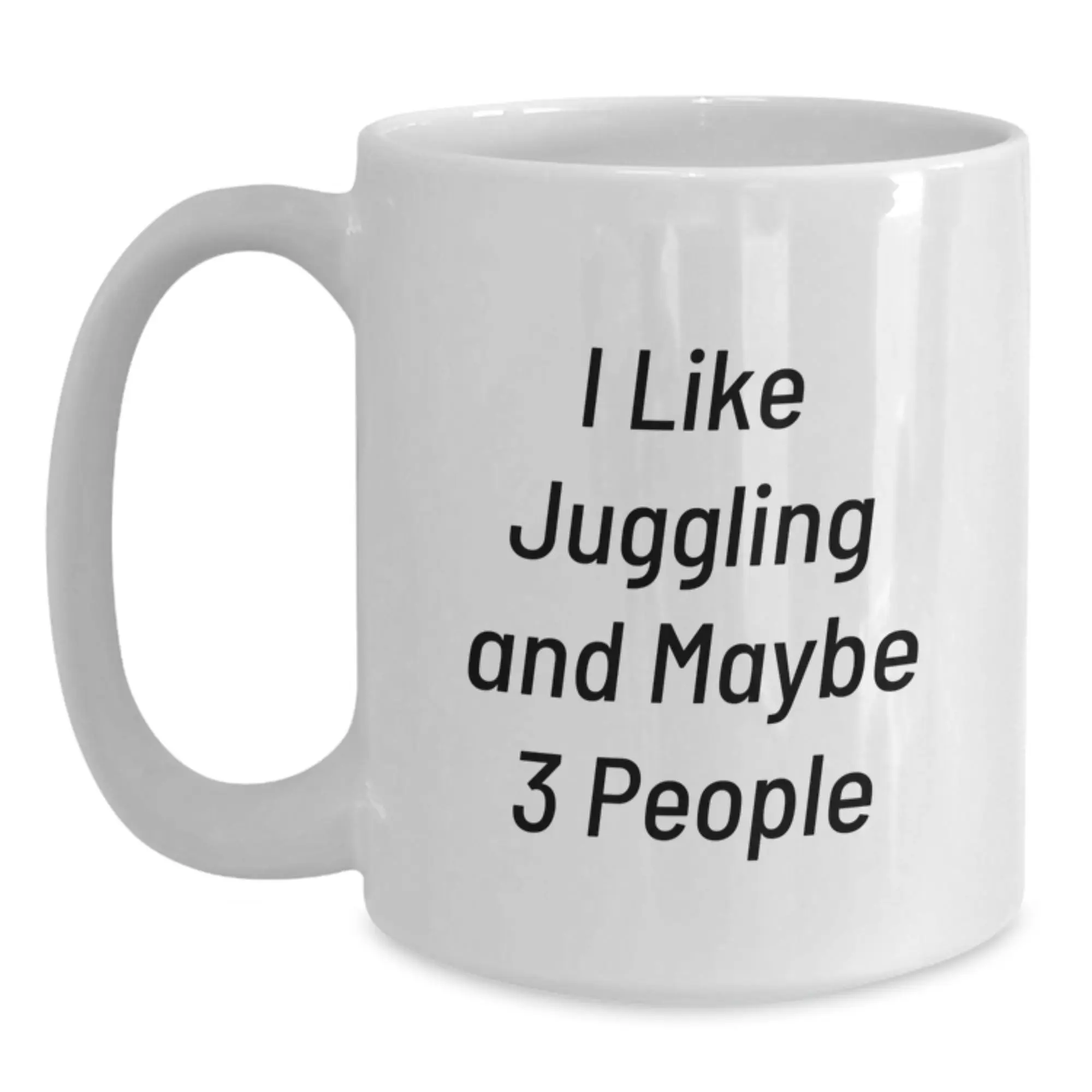 Funny Juggling Quote Gifts from Friends to Juggling Enthusiasts - Unique White Coffee Mug for Juggling Lovers - Funny Graduation Gifts - Main