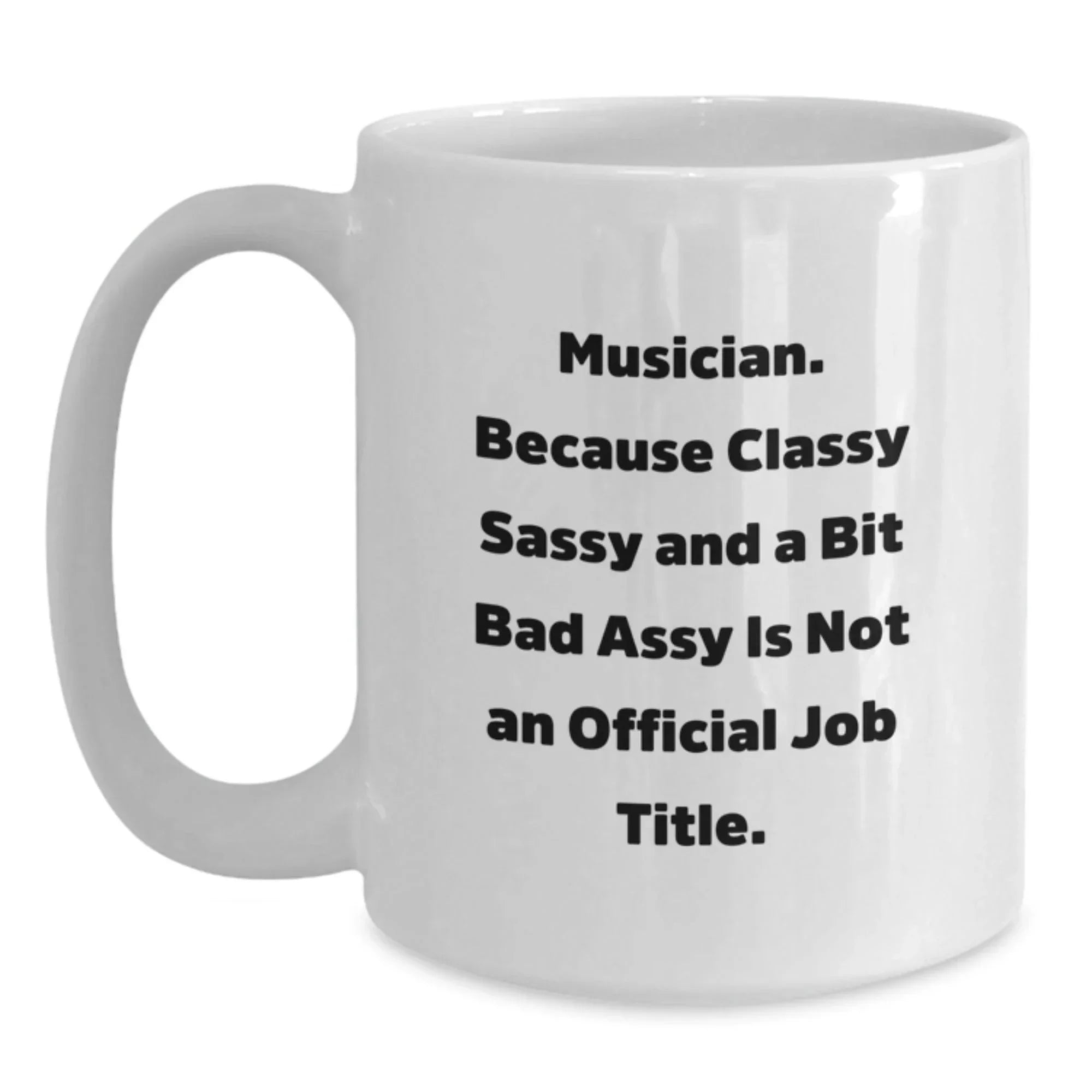Musician Gifts from Friends and Family, Funny White Coffee Mug for Musicians, Christmas Unique Gifts for Men and Women
