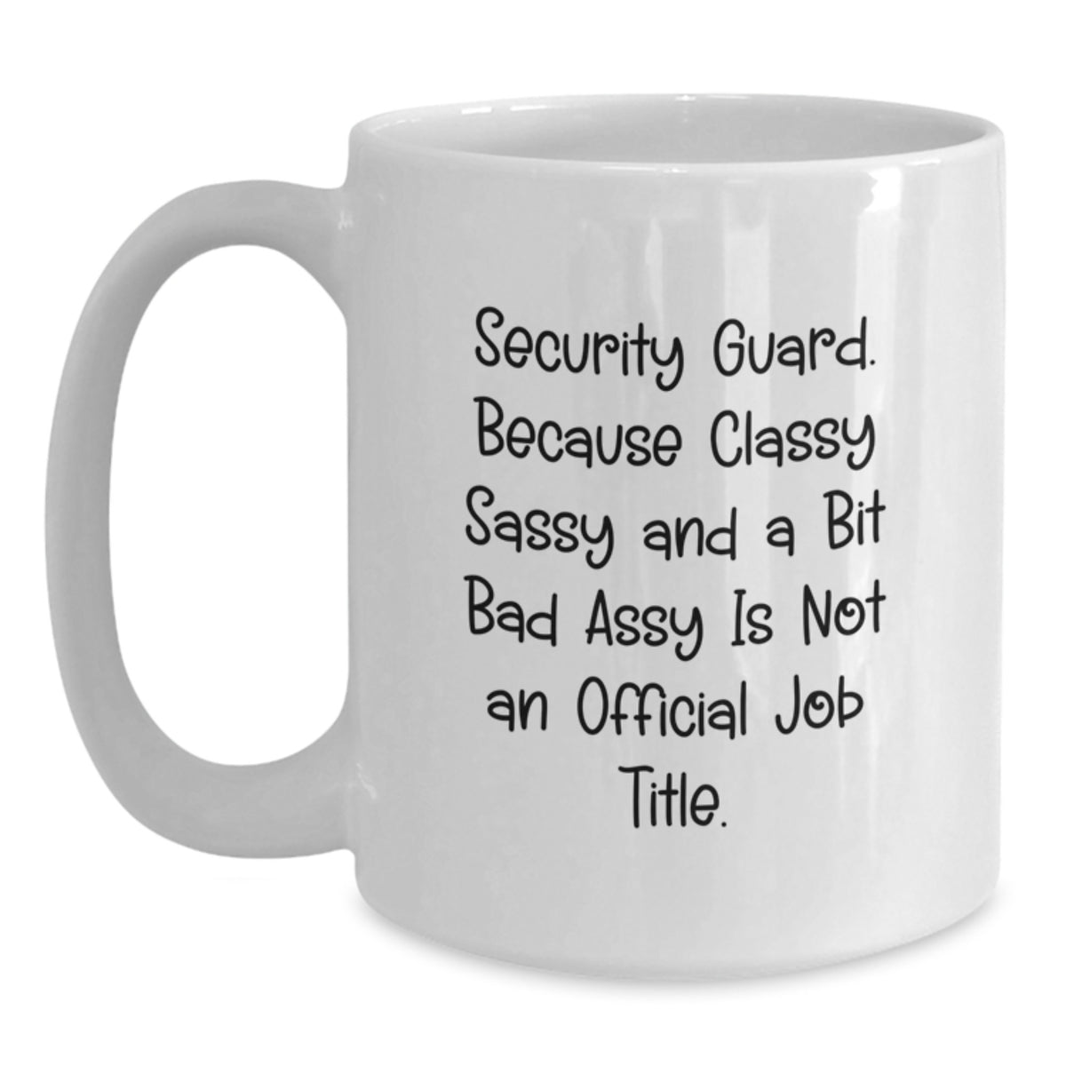Security Guard Gift for Him Classy, Sassy Keepsake Coffee Mug - Main