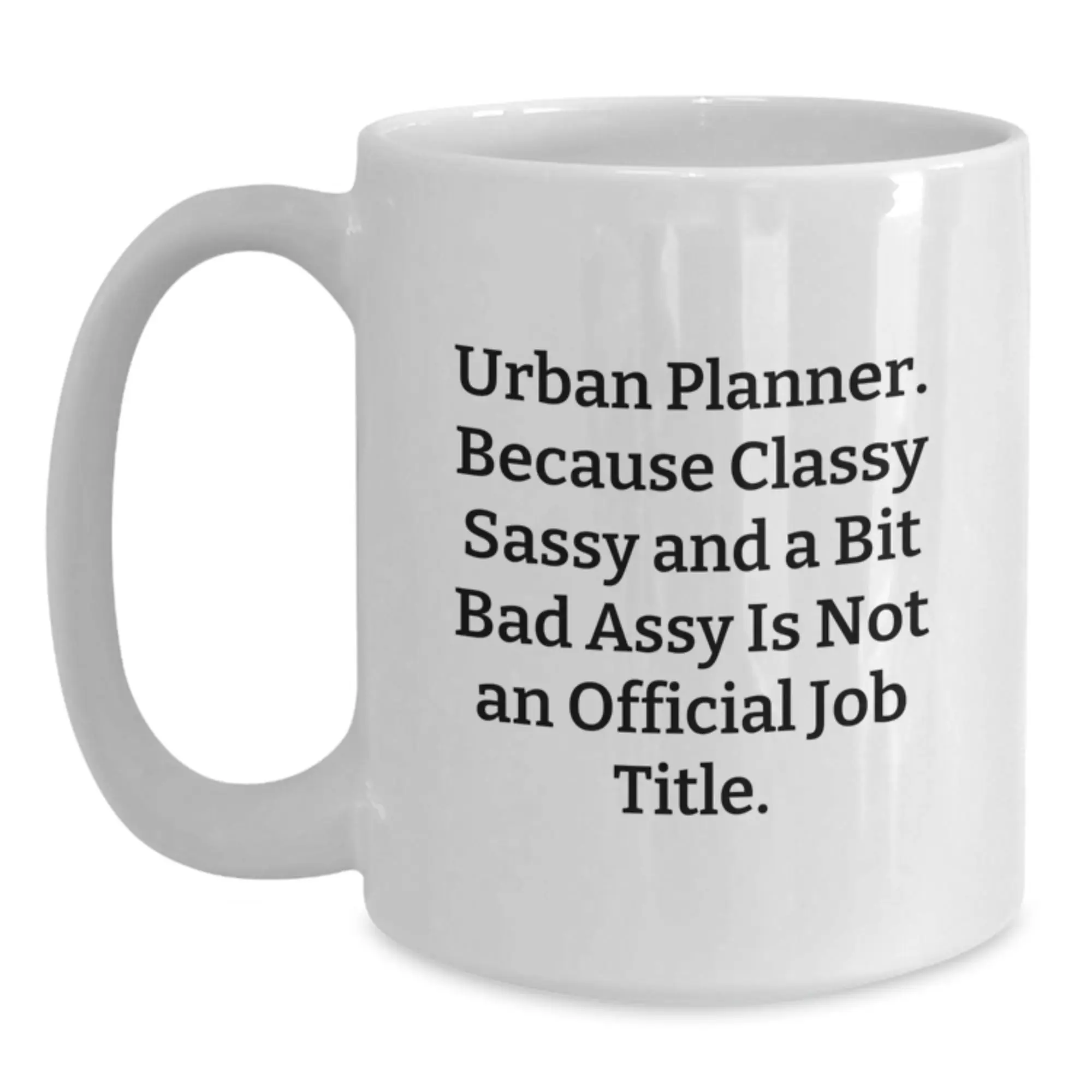 Unique Urban Planner Gifts for Men and Women - Funny Quote White Coffee Mug - Main