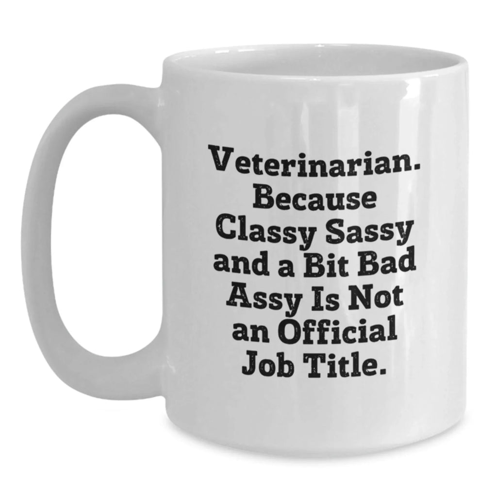 Funny Veterinarian Gifts, Unique White Coffee Mugs for Veterinarian, Christmas Unique Gifts from Friends to Veterinarian, Veterinarian White Coffee Mug