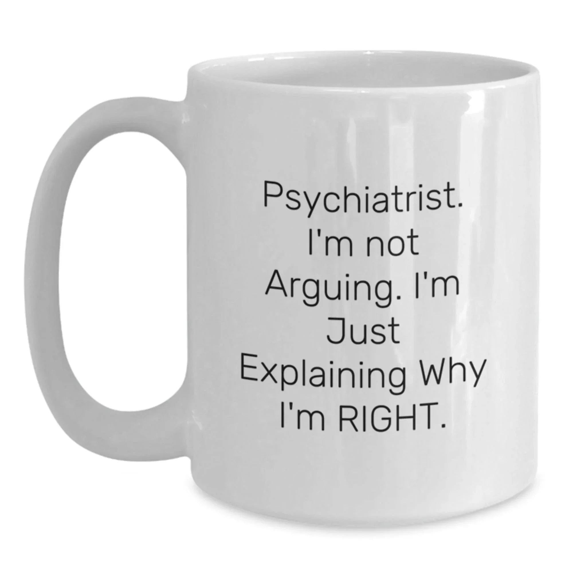 Funny Psychiatrist White Coffee Mugs Gifts from Men to Friends on Christmas Unique Unique Gifts
